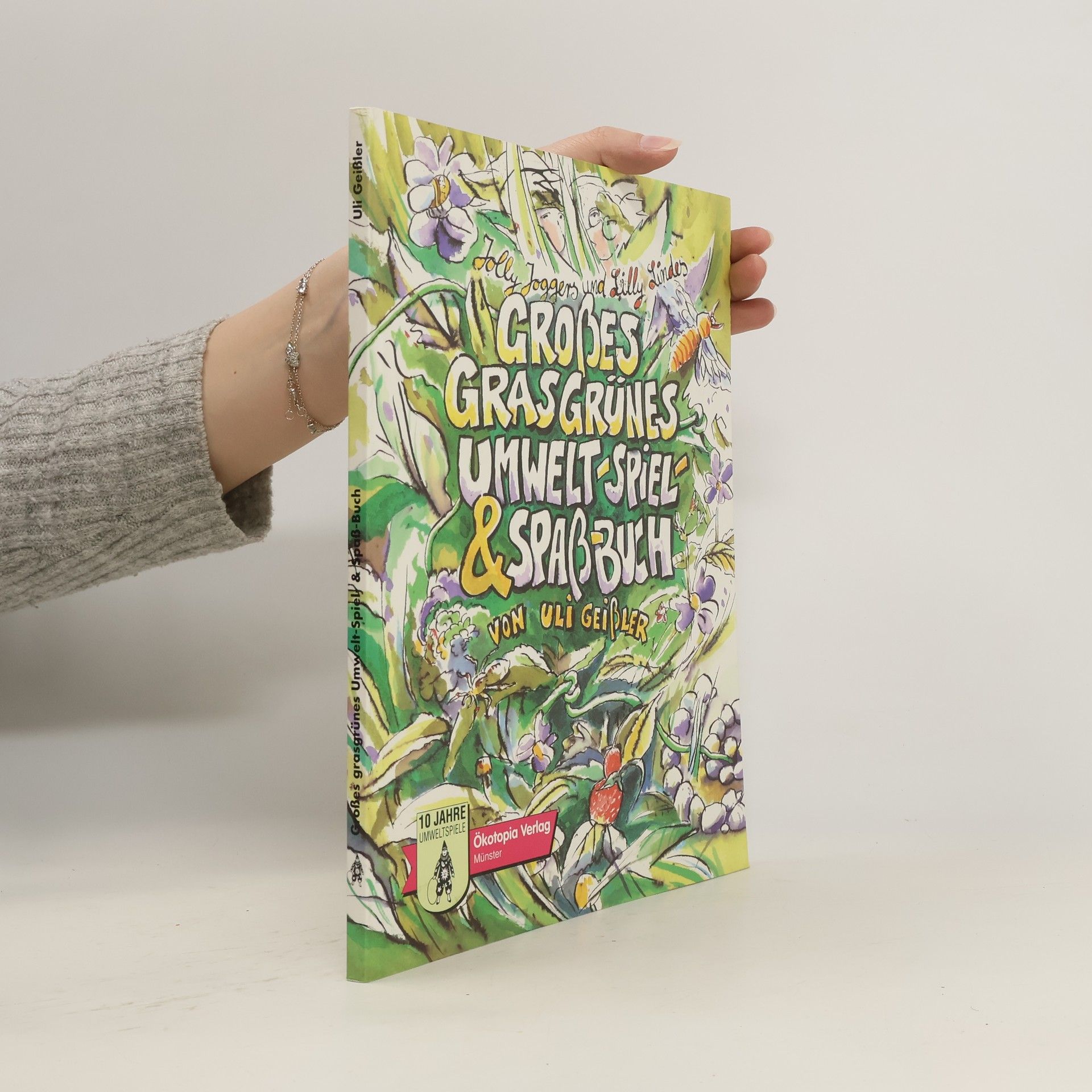 Uli Geissler Jolly Joggers und Lilly Lindes grosses, grasgrünes Umwelt-Spiel- und Spassbuch