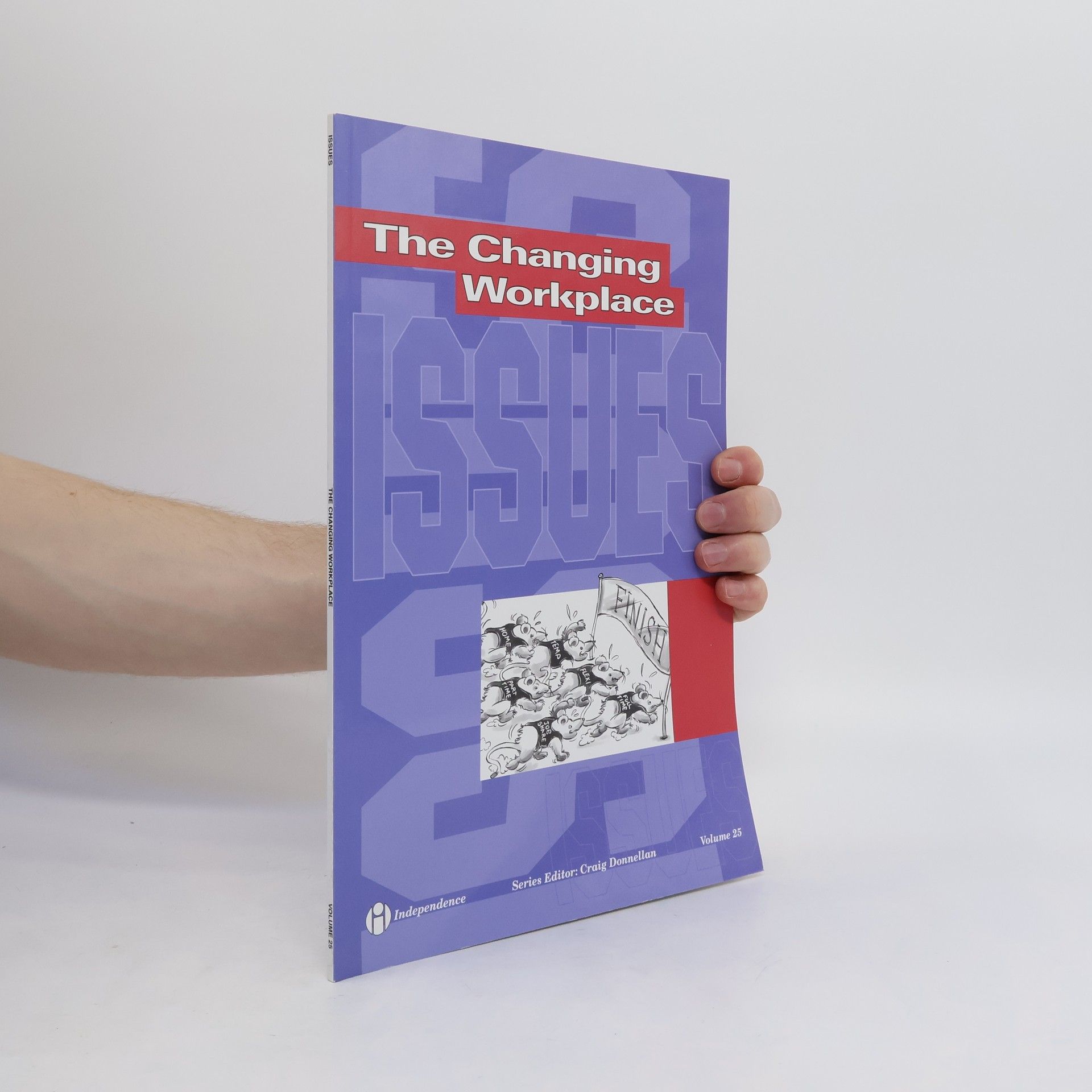 Craig Donnellan The Changing Workplace. Volume 25