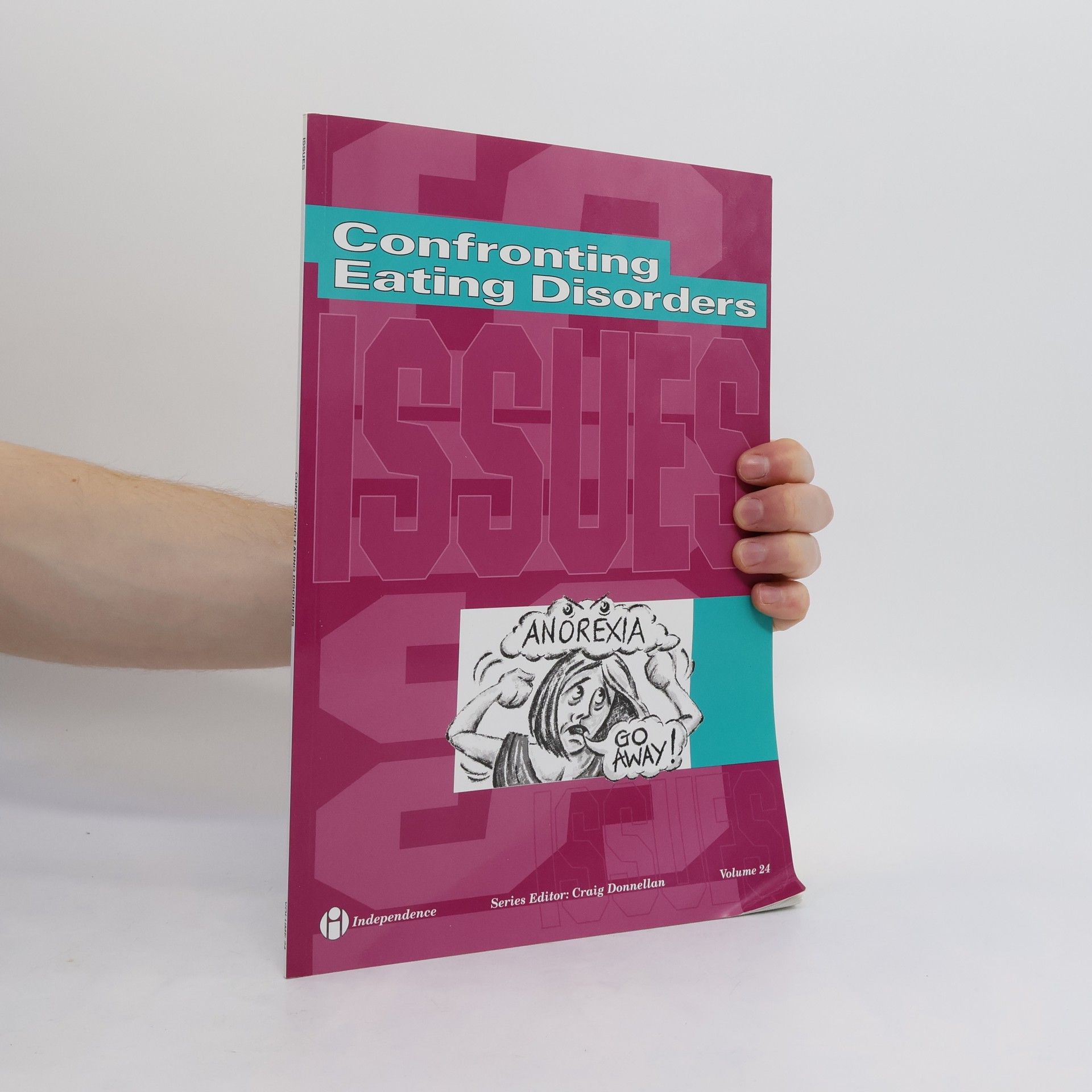 Craig Donnellan Confronting Eating Disorders. Volume 24