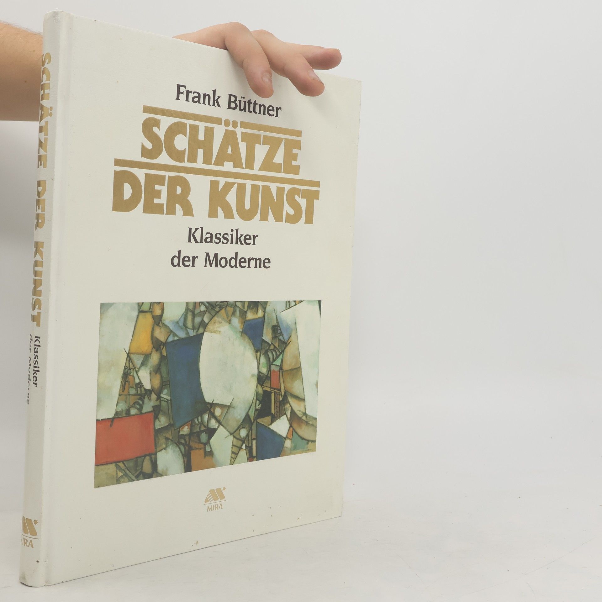 Frank Büttner Schätze Der Kunst. Klassiker der Moderne