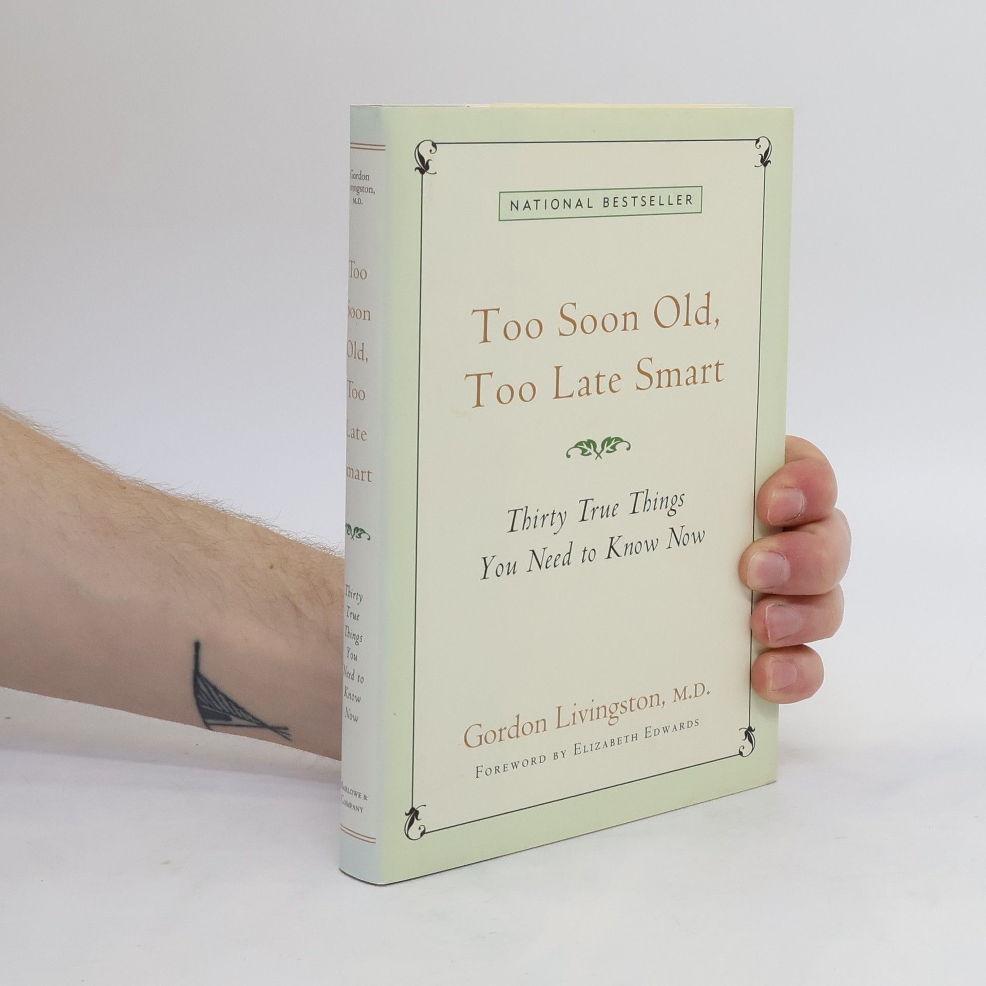 Gordon Livingston Too Soon Old, Too Late Smart