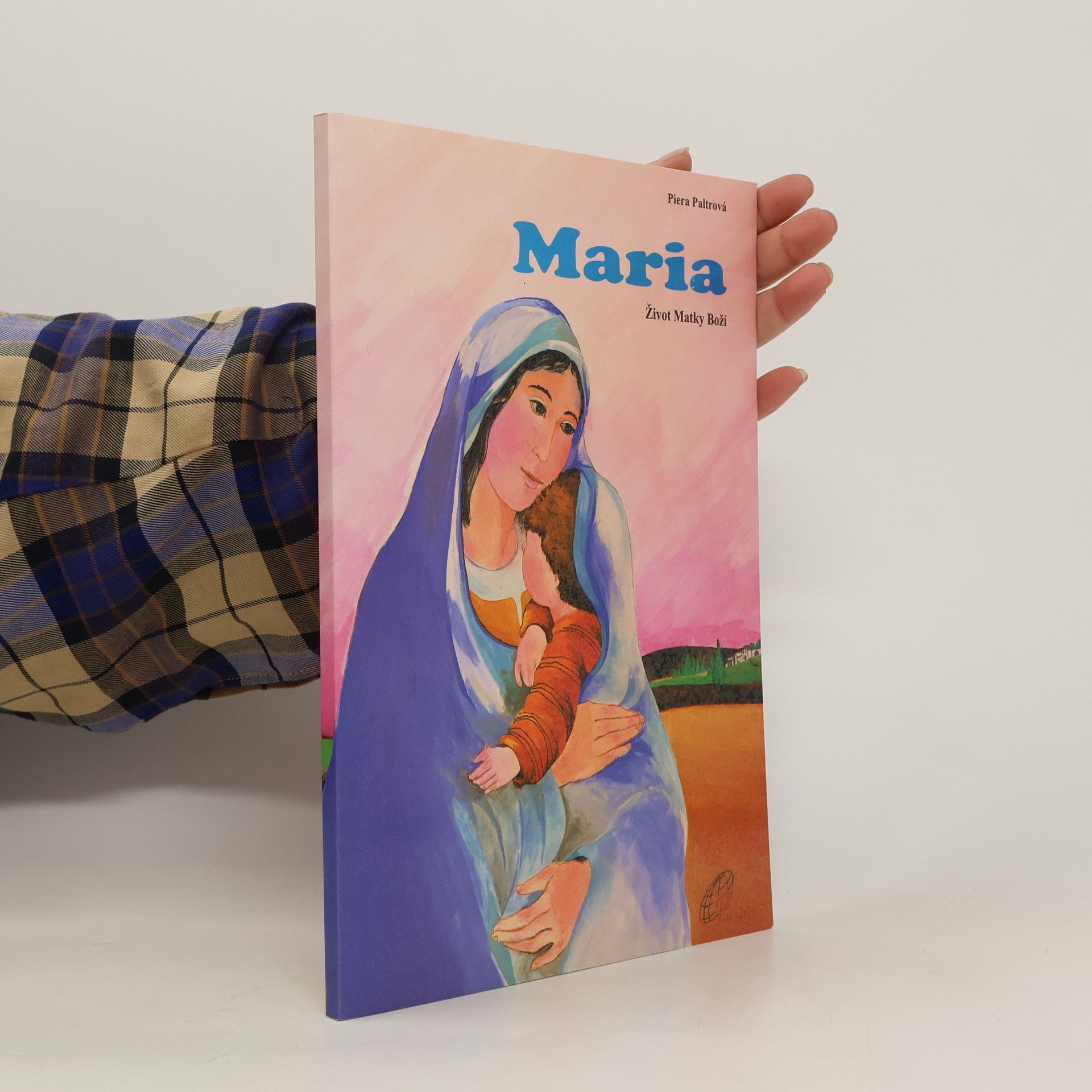 Piera Paltro Maria : život Matky Boží