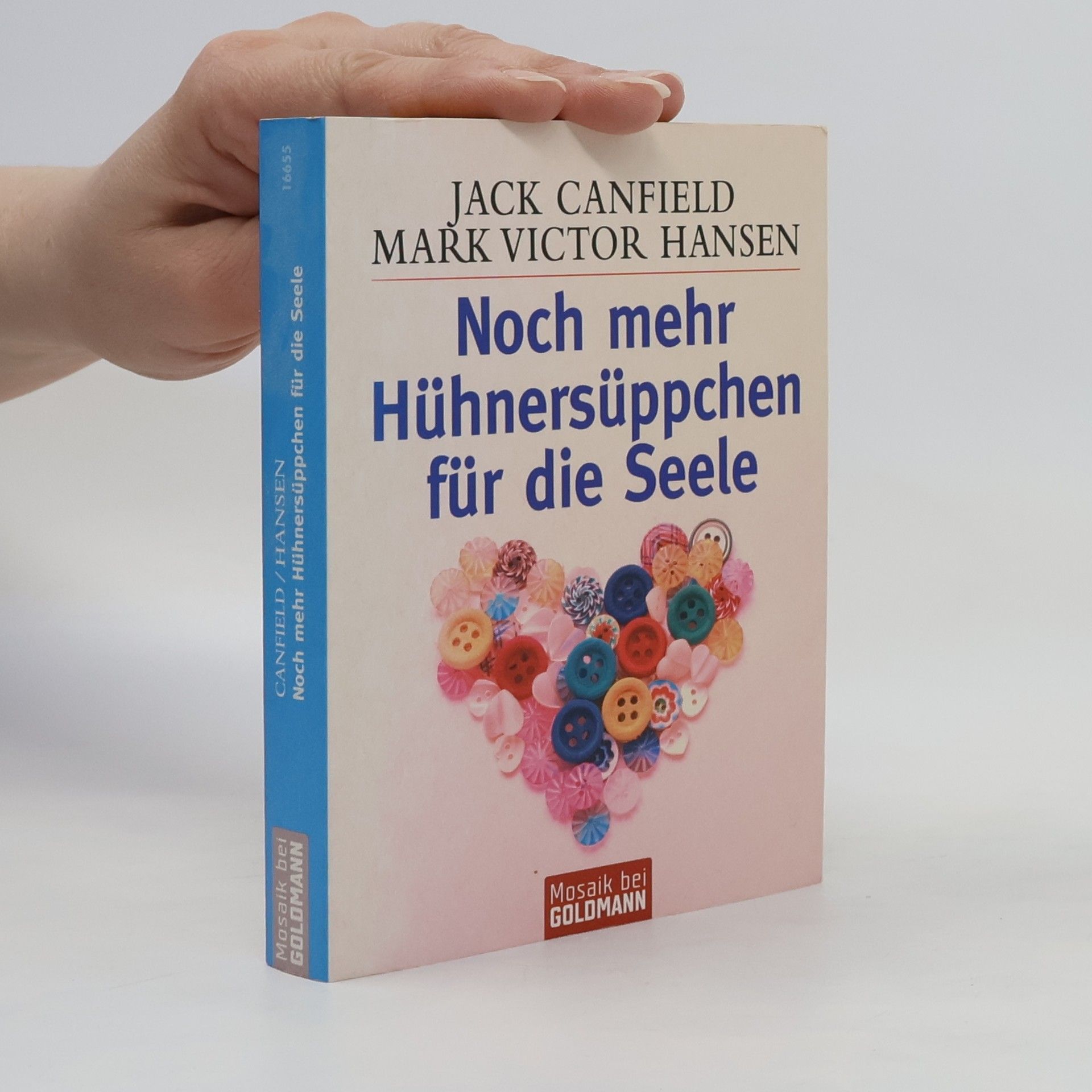 Jack Canfield Noch mehr Hühnersüppchen für die Seele