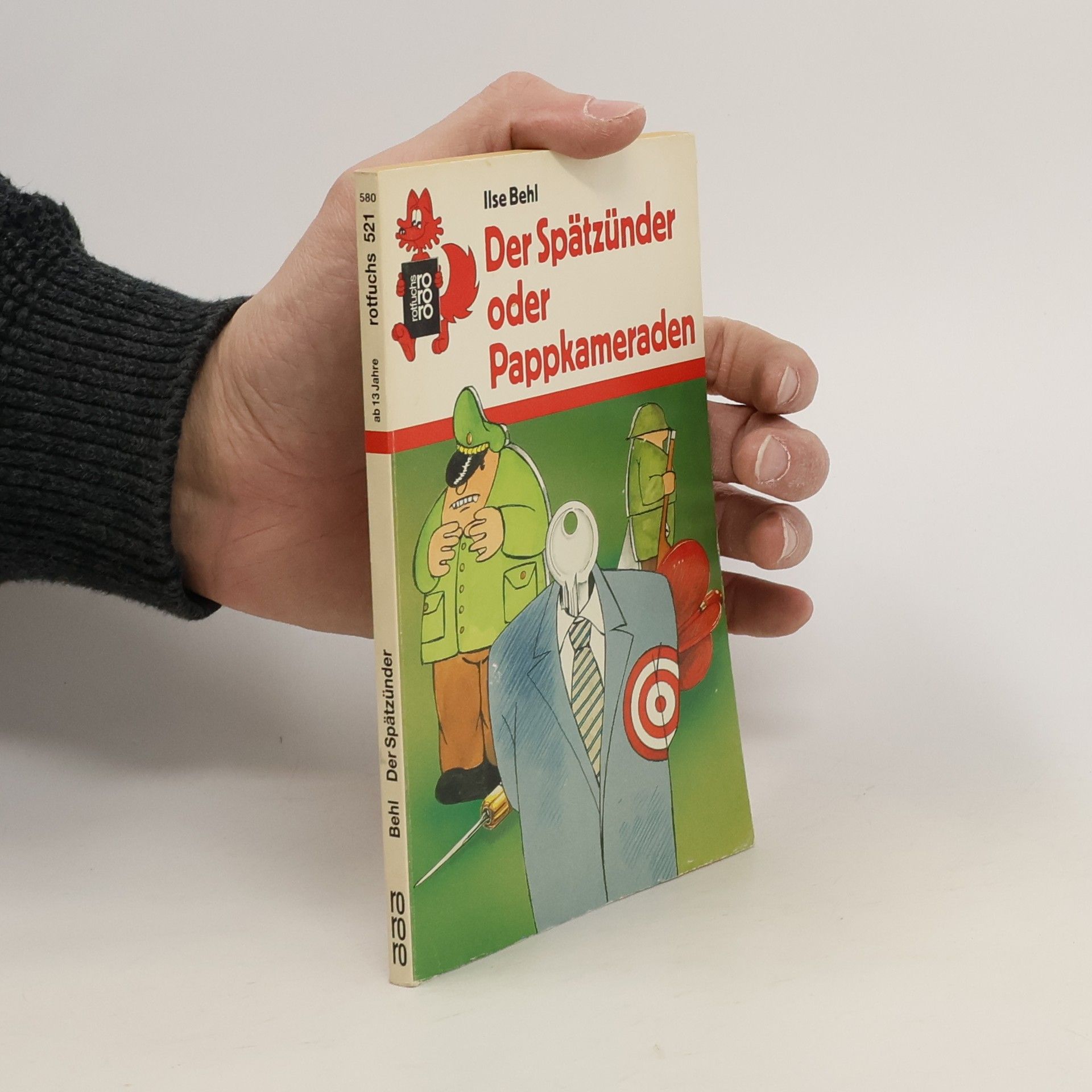 Ilse Behl Der Spätzünder oder Pappkameraden