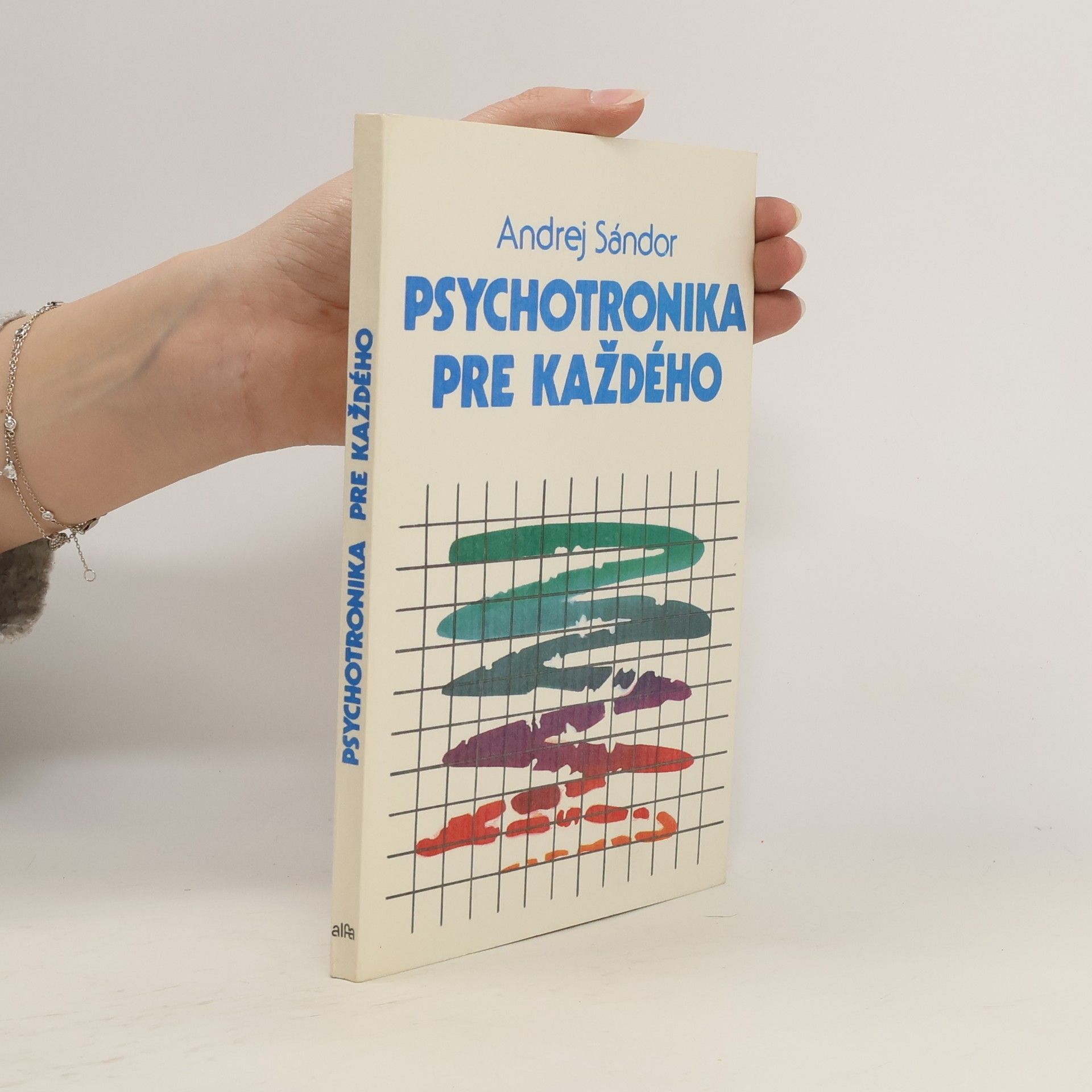 Andrej Sándor Psychotronika pre každého