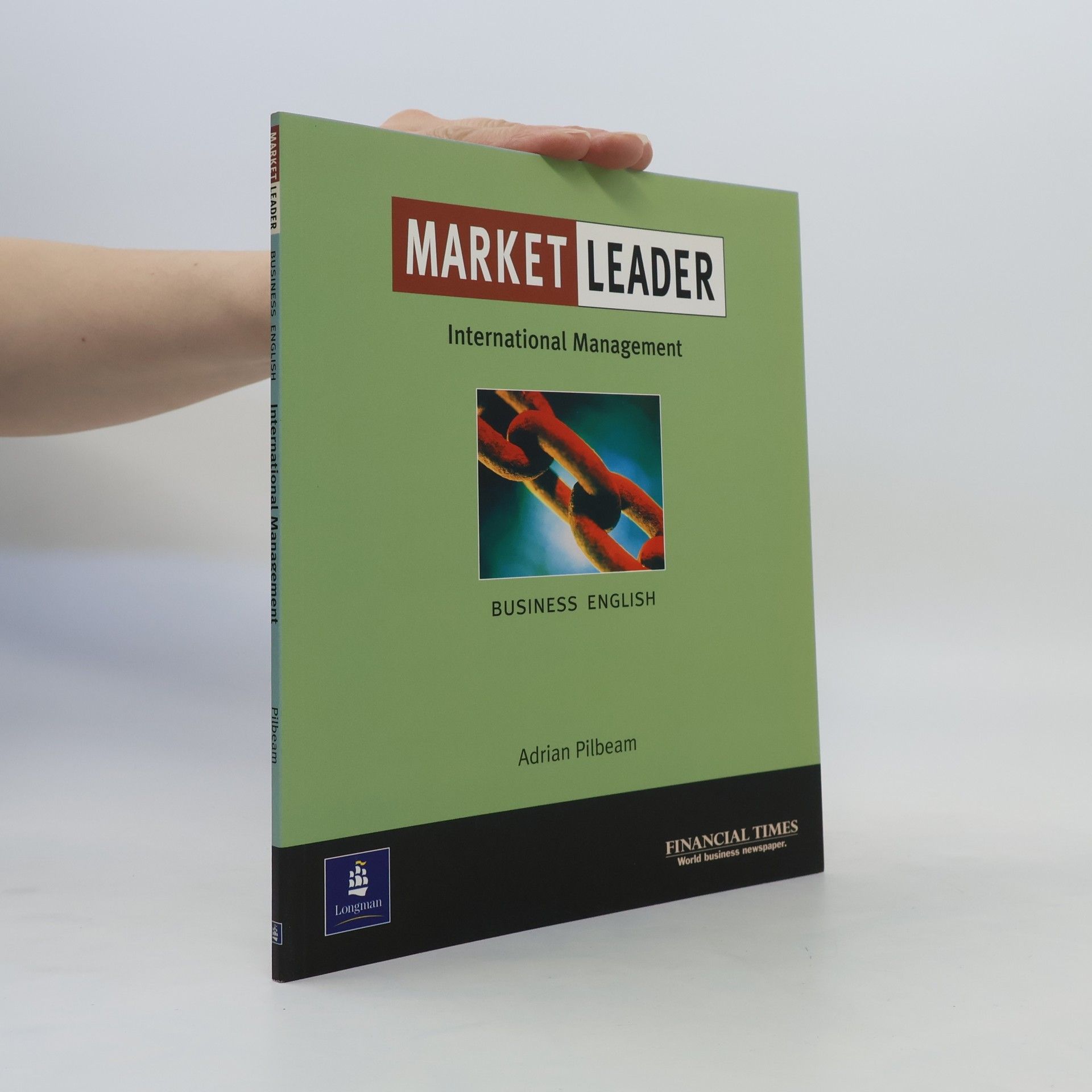 Adrian Pilbeam Market Leader. International Management. Business English