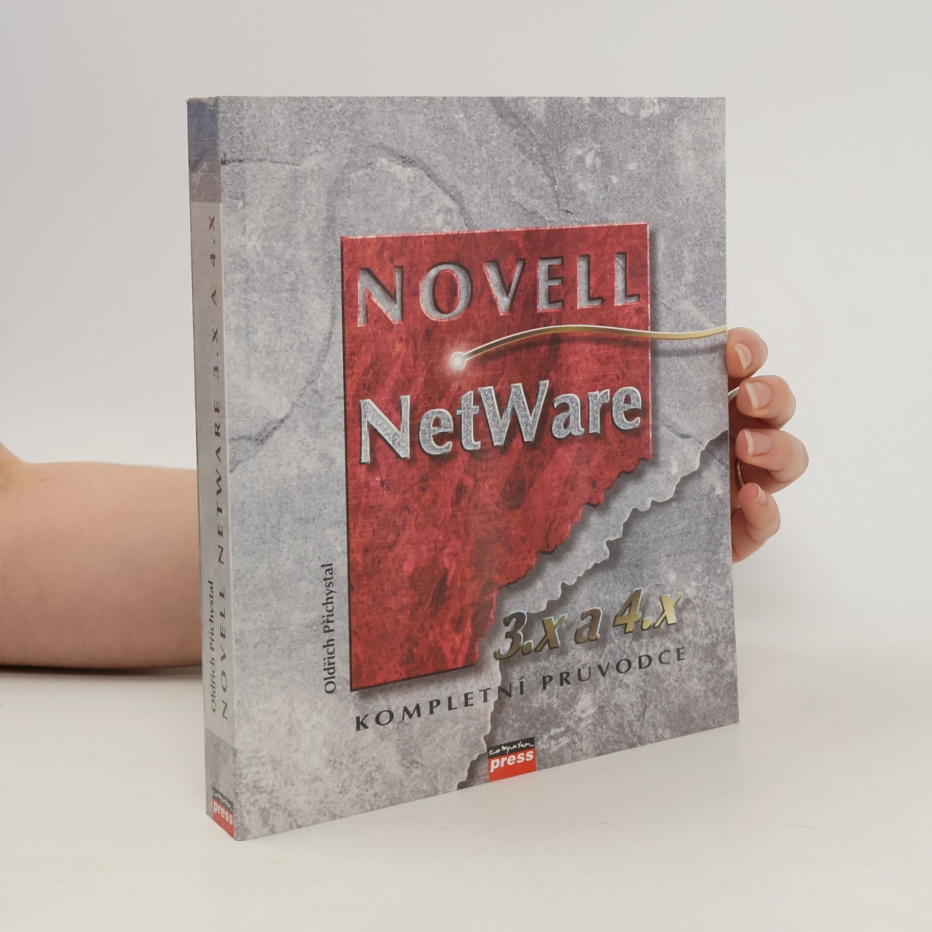 Oldřich Přichystal Novell NetWare 3.x a 4.x : kompletní průvodce