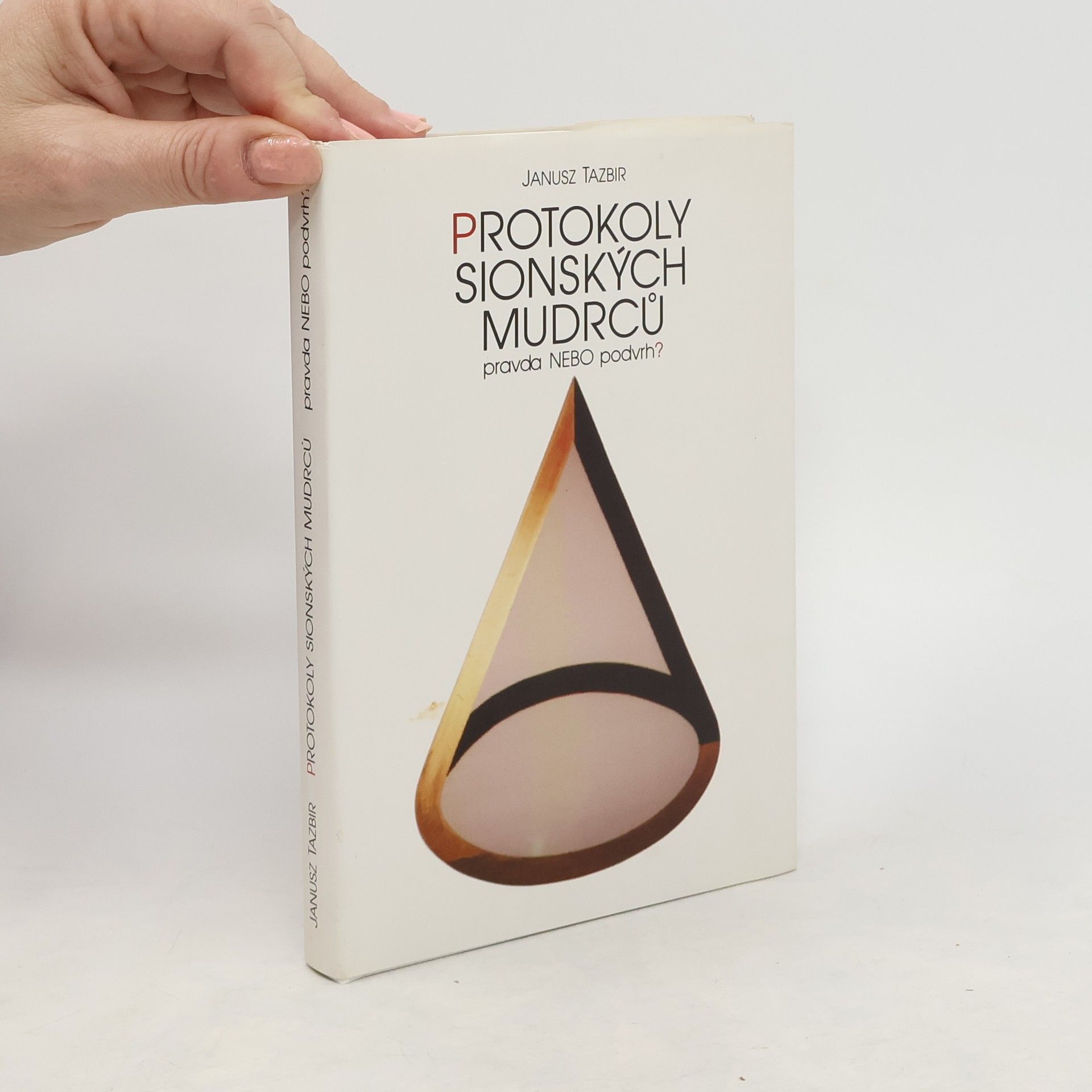 Janusz Tazbir Protokoly sionských mudrců : Pravda nebo podvrh?