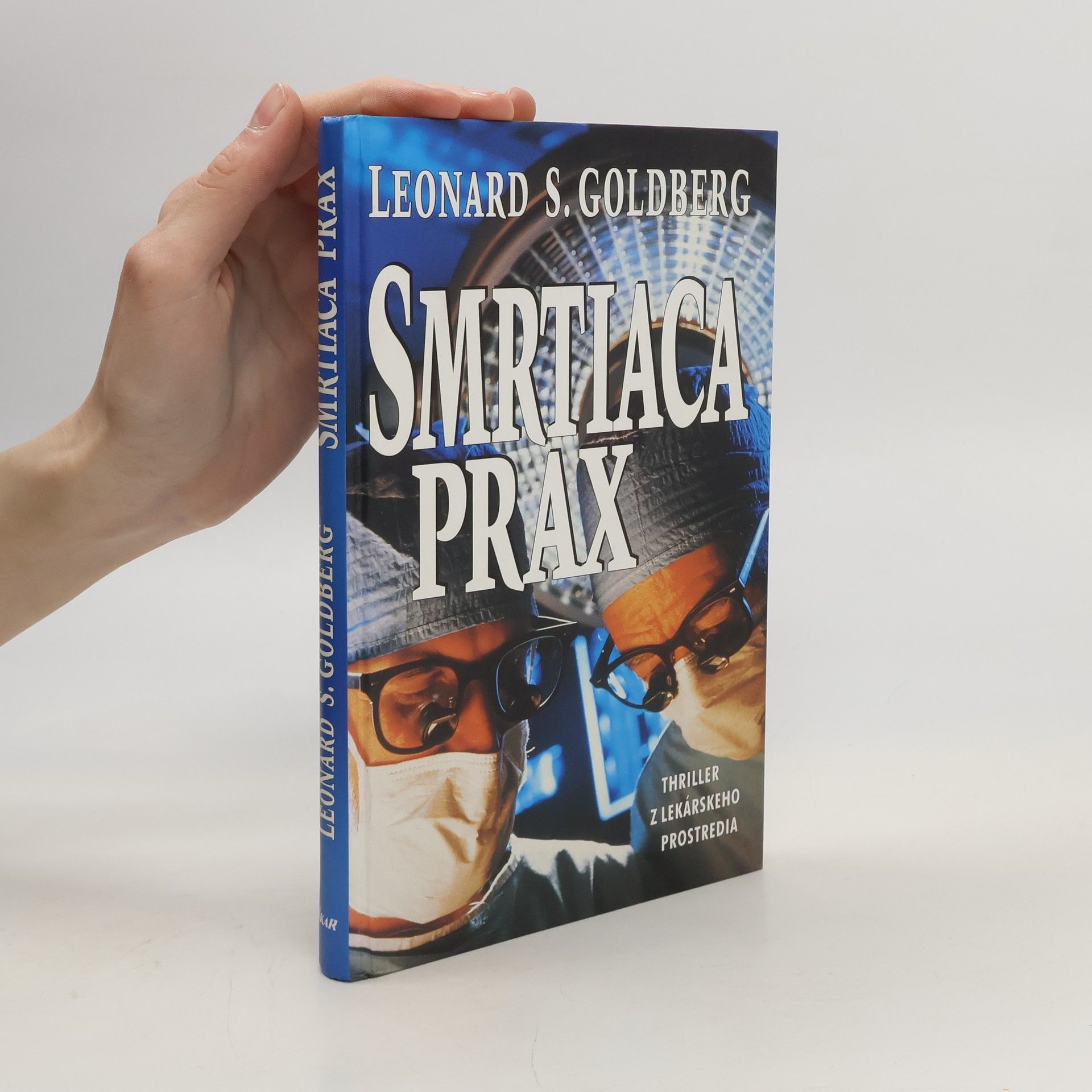 Leonard Stephen Goldberg Smrtiaca prax