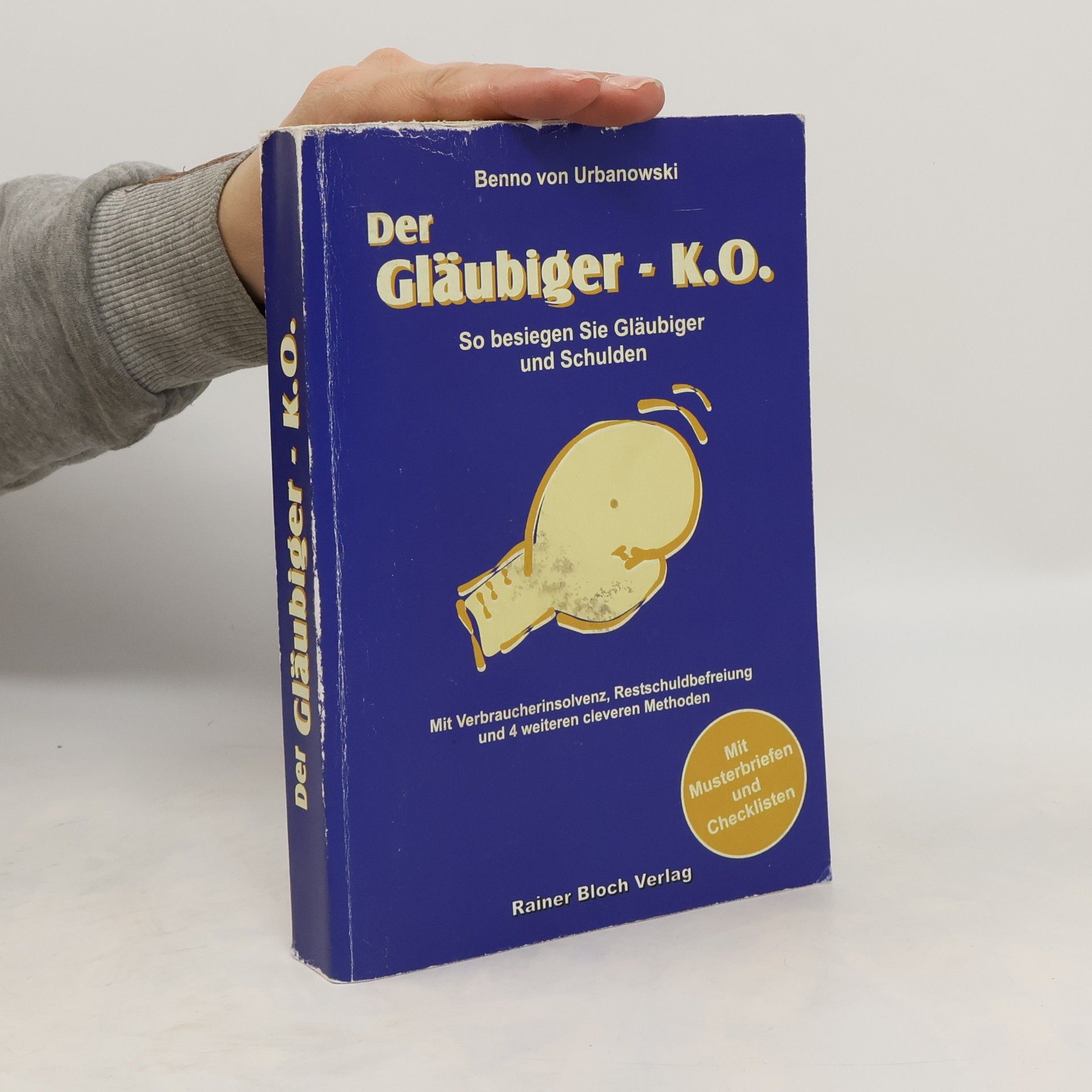 Benno von Urbanowski Der Gläubiger-K.O.