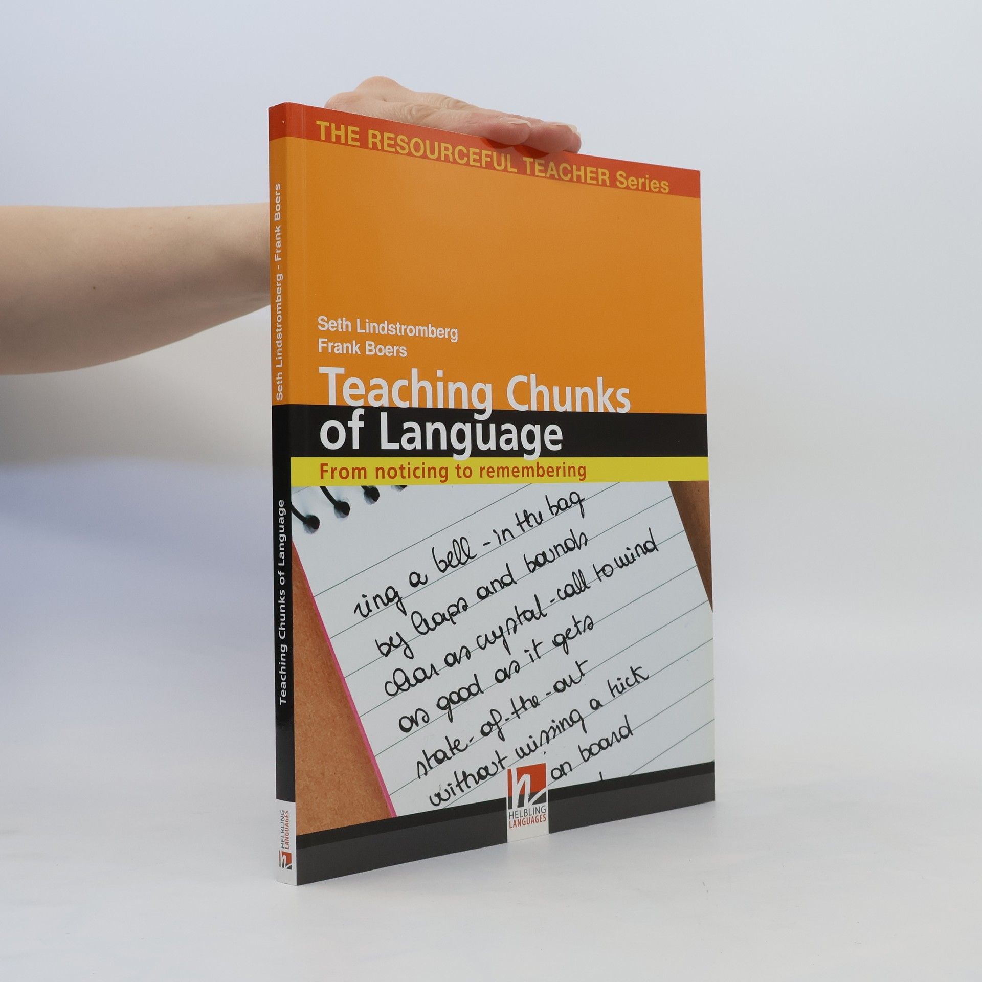 Seth Lindstromberg Teaching chunks of language: From noticing to remembering