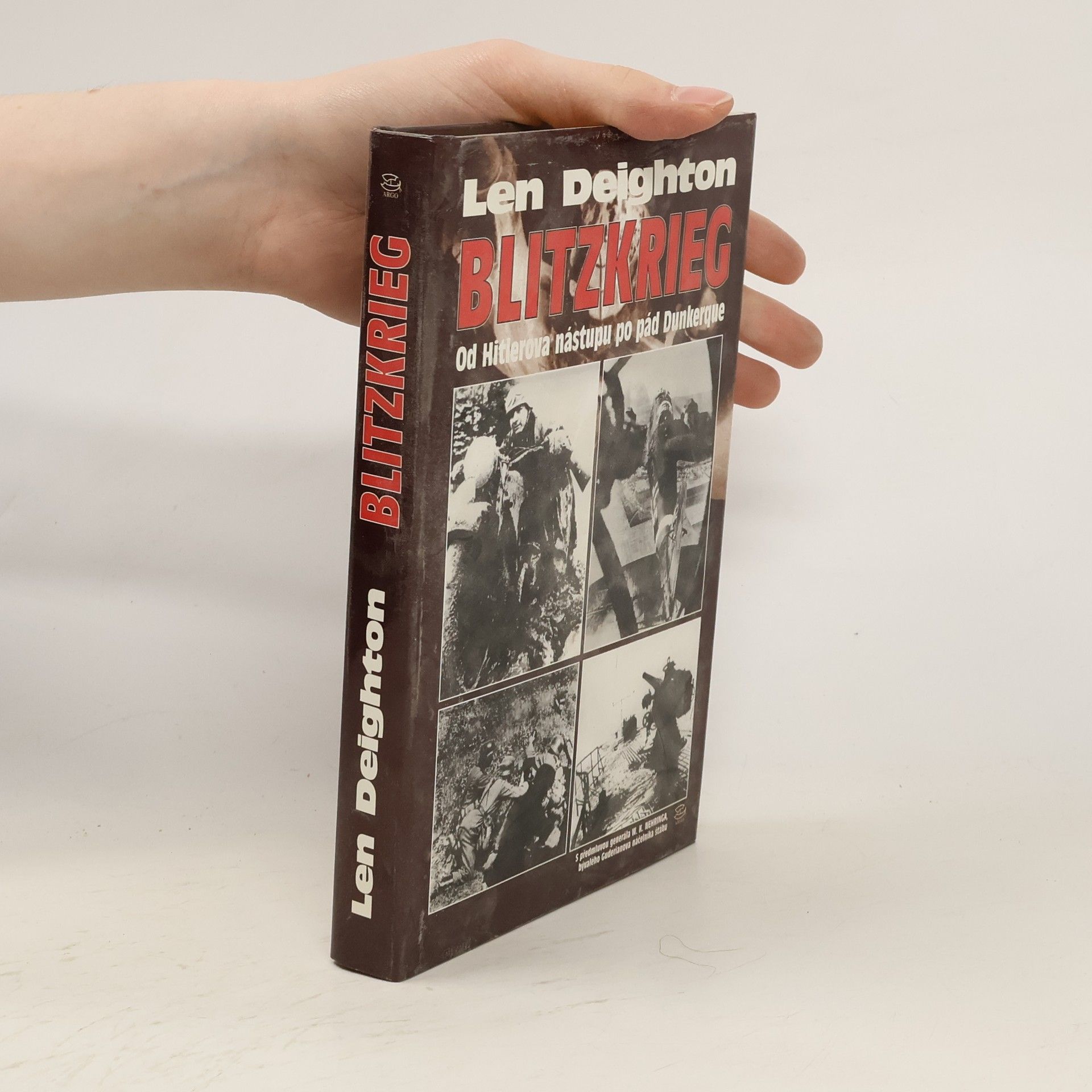 Len Deighton Blitzkrieg. Od Hitlerova nástupu po pád Dunkerque
