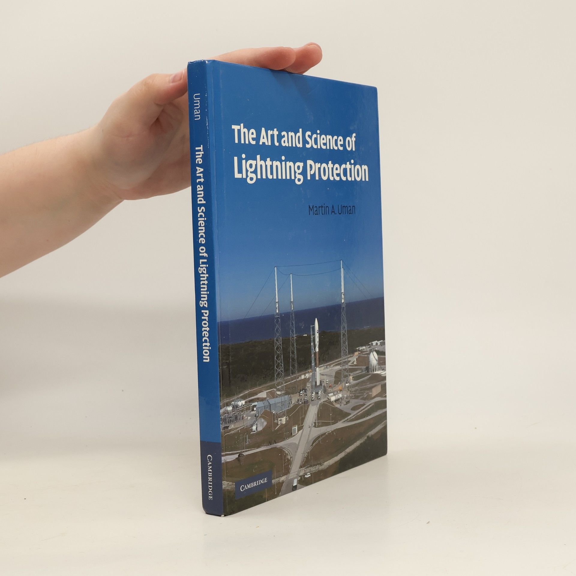 Martin A. Uman The Art and Science of Lightning Protection