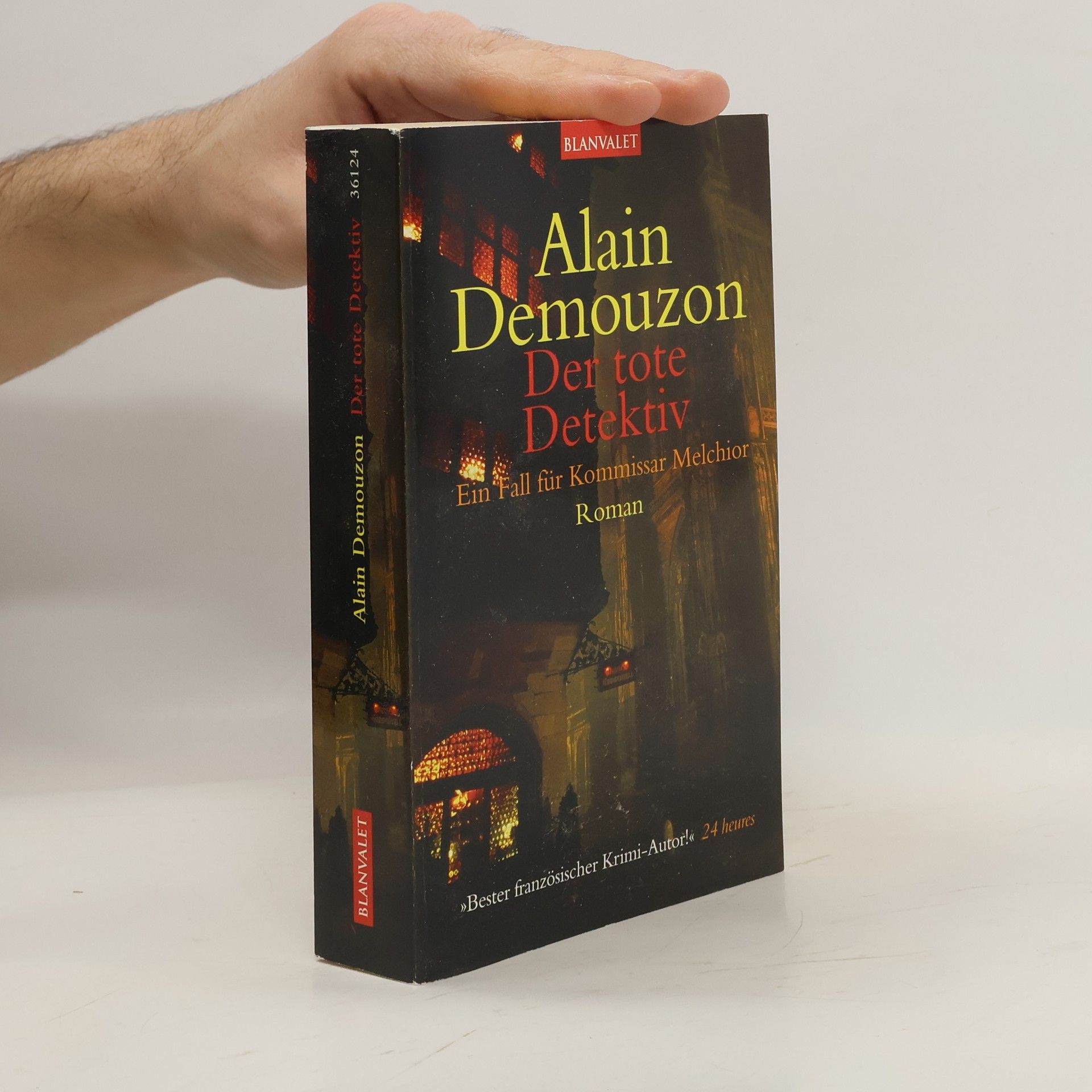 Alain Demouzon Der tote Detektiv. Ein Fall für Kommissar Melchior.
