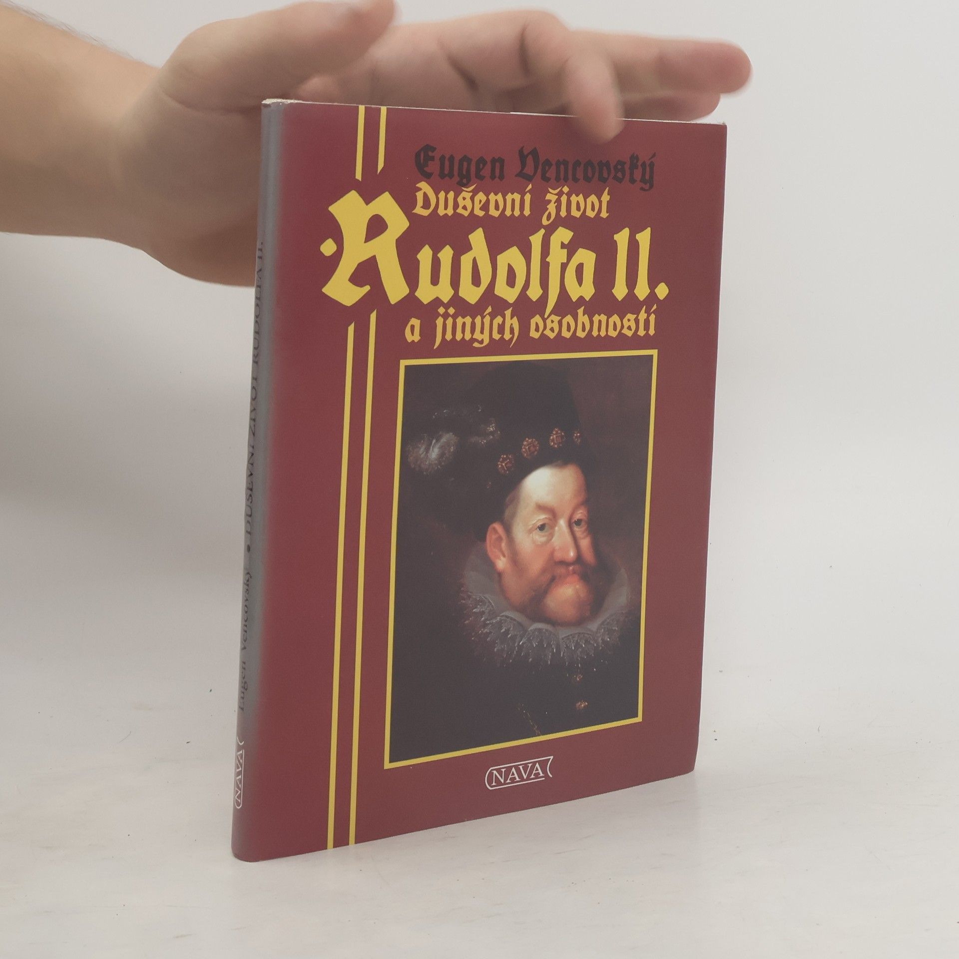 Eugen Vencovský Duševní život Rudolfa II. a jiných osobností