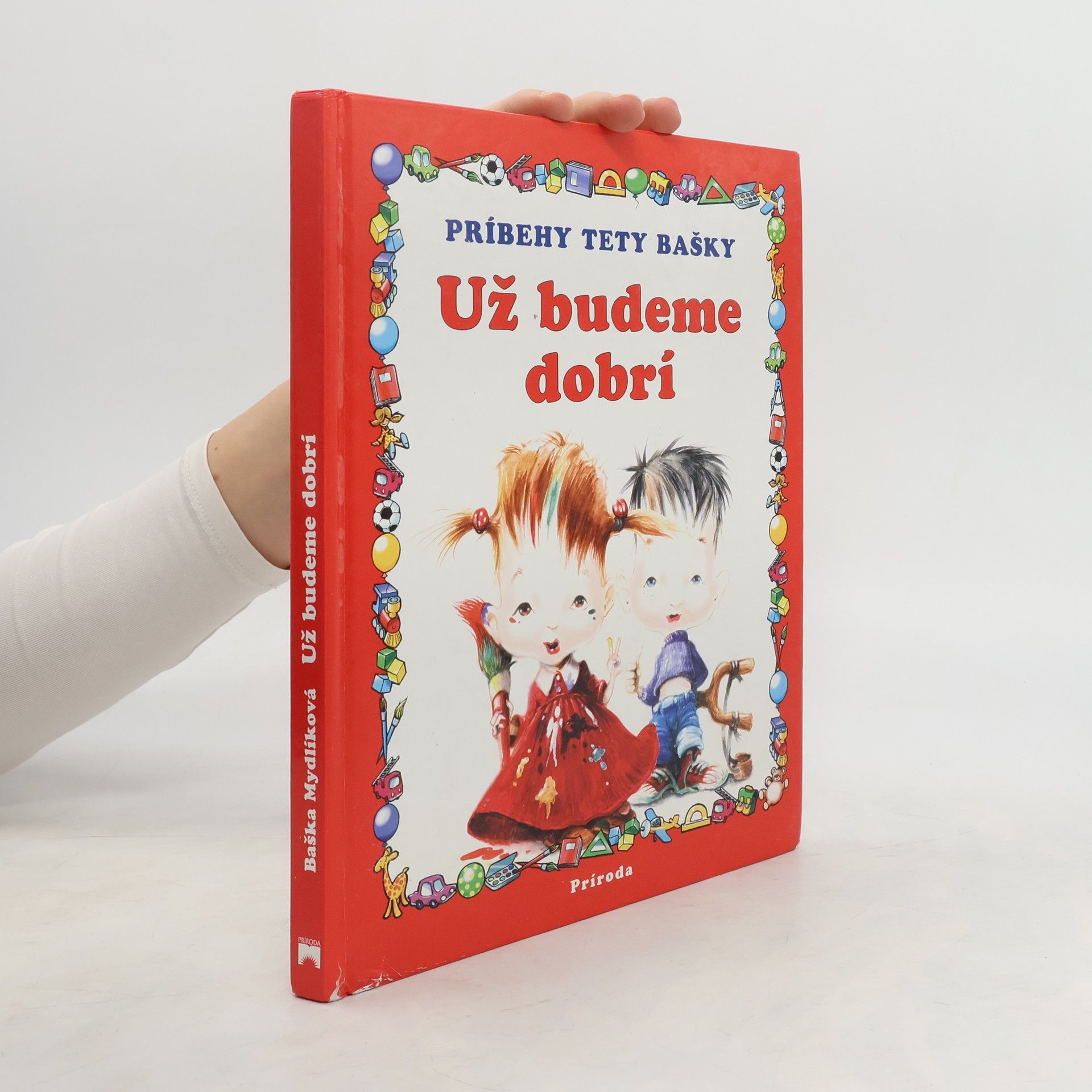 Baška Mydlíková Príbehy tety Bašky - Už budeme dobrí