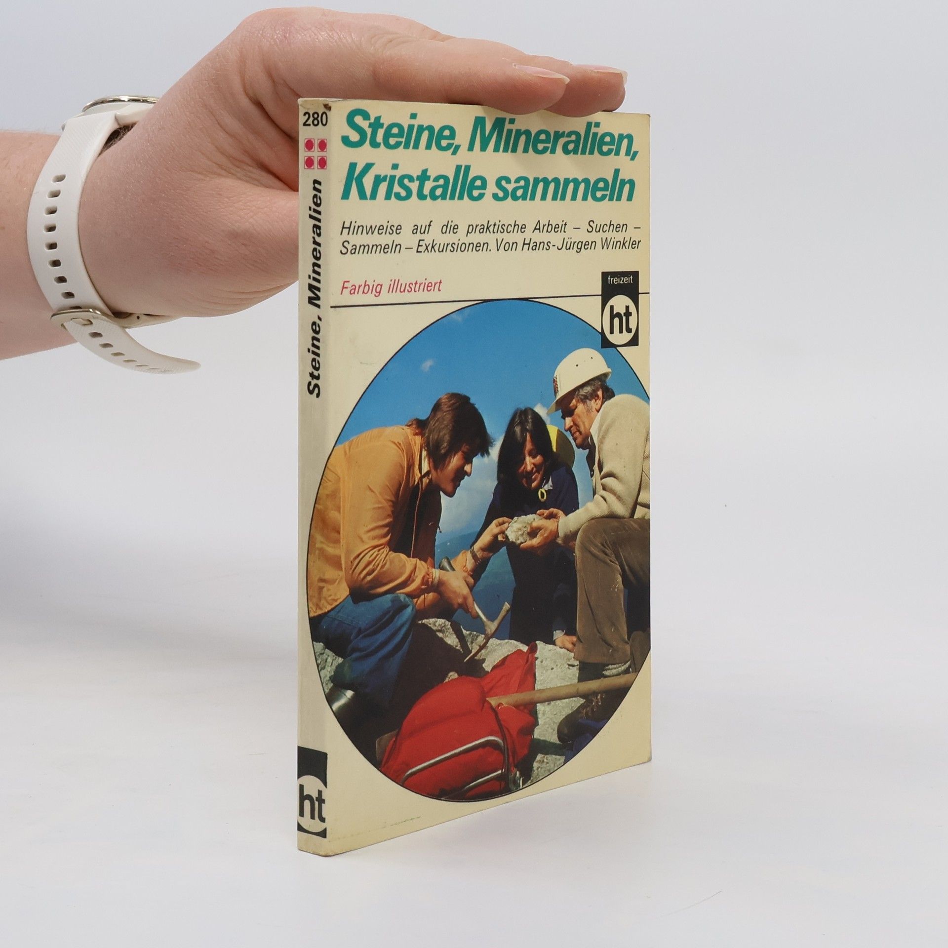 Hans-Jürgen Winkler Steine, Mineralien und Kristalle sammeln