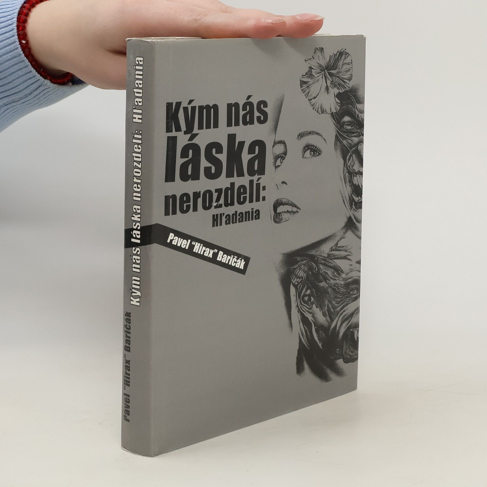Pavel "Hirax" Baričák Kým nás láska nerozdelí. Hľadania