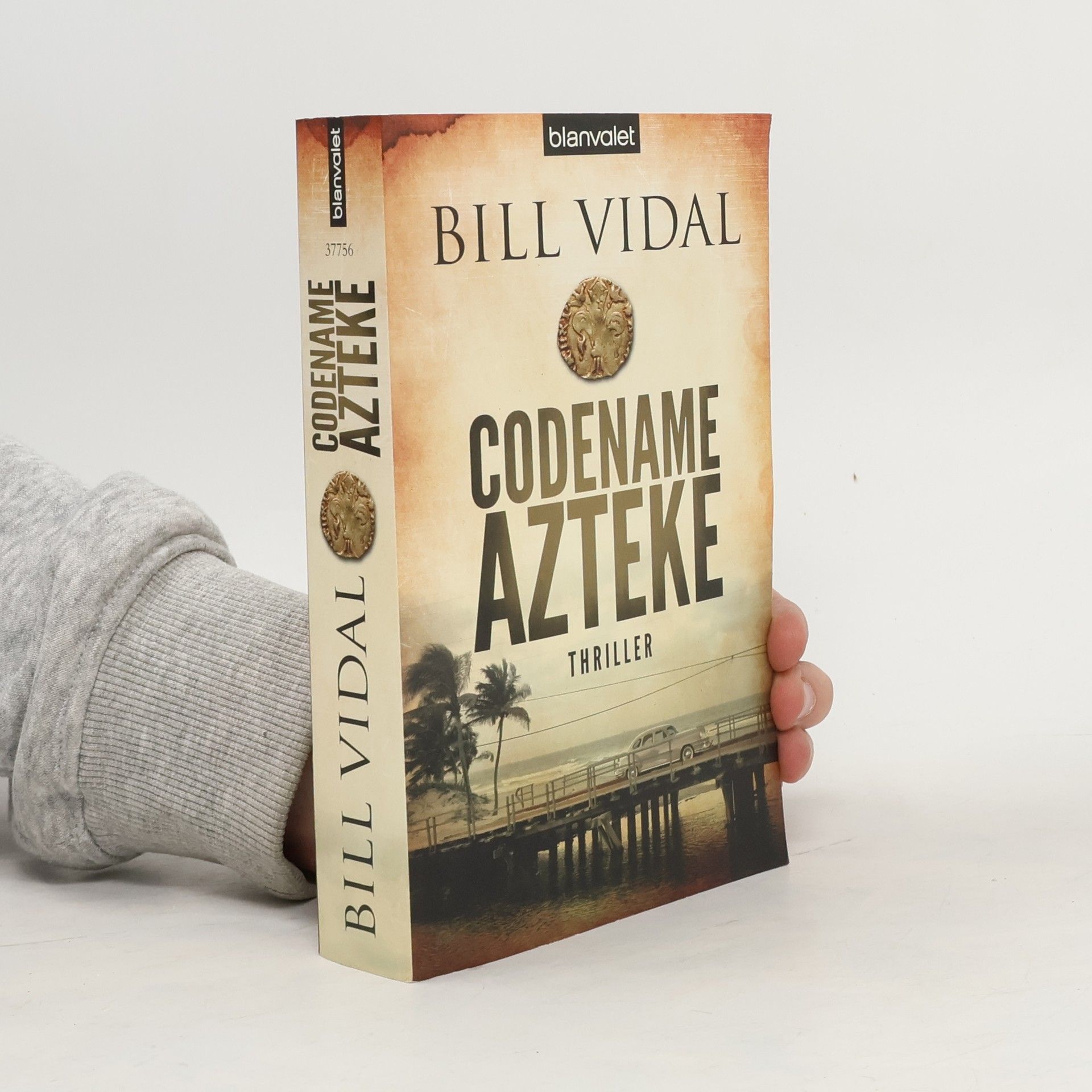 Bill Vidal Codename Azteke. Thriller
