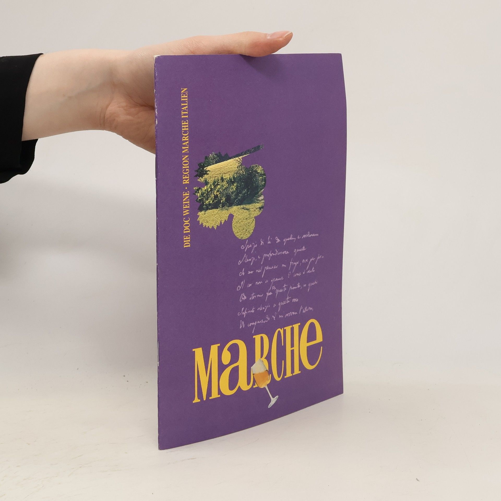 AA.VV. Marche. Die doc weine. Region Marche Italien