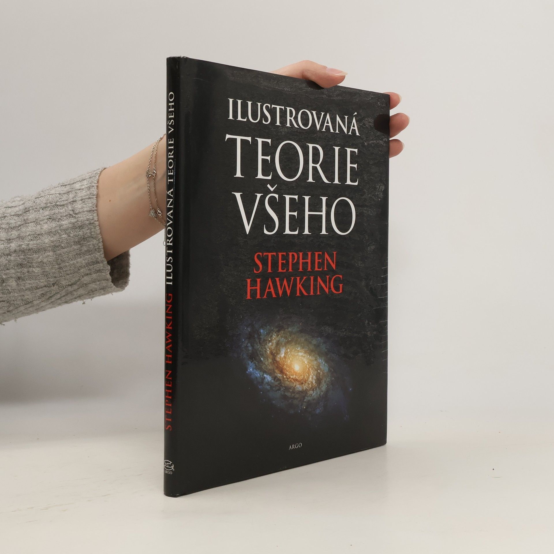 Stephen Hawking Ilustrovaná teorie všeho: Počátek a osud vesmíru