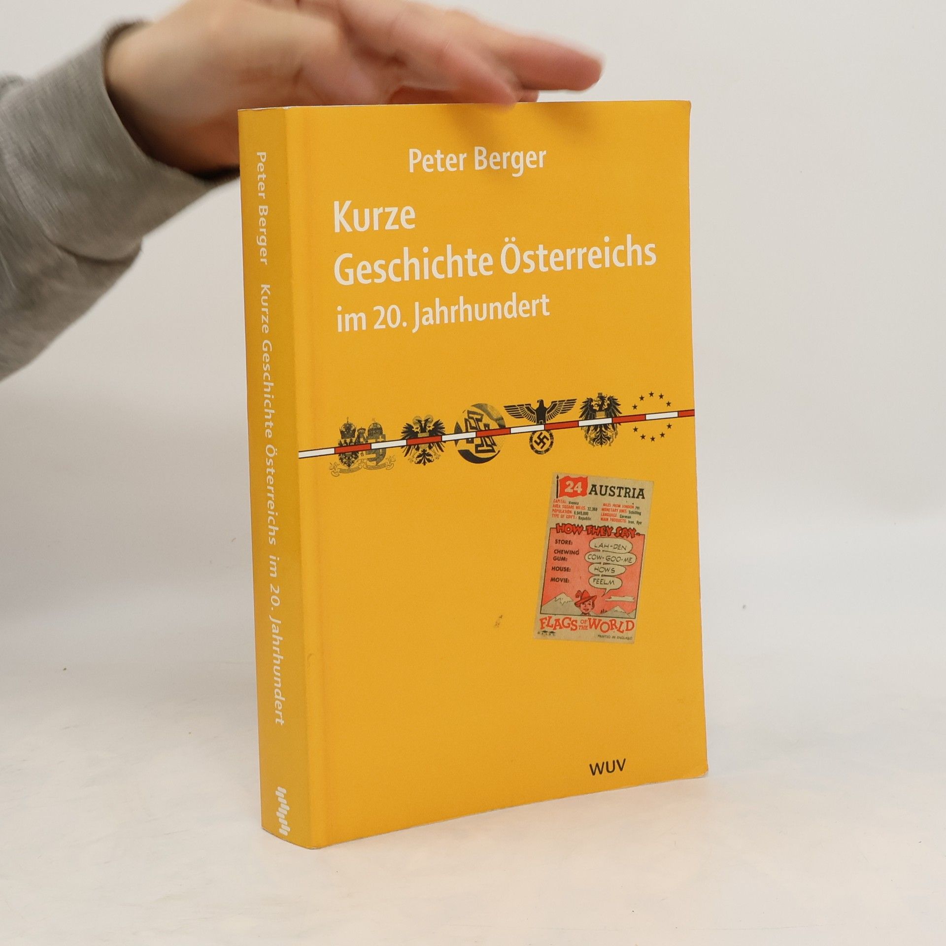 Peter Ludwig Berger Kurze Geschichte Österreichs im 20. Jahrhundert