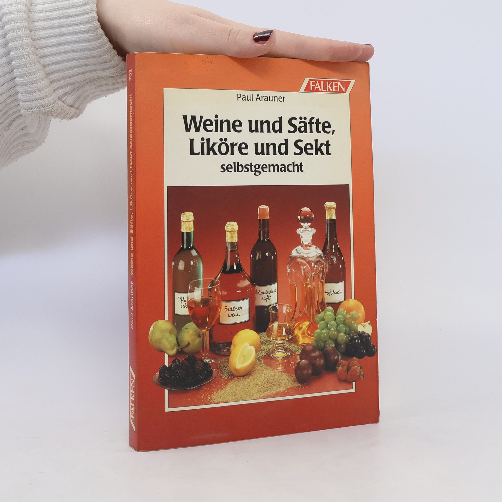 Paul Arauner Weine und Säfte, Liköre und Sekt selbstgemacht