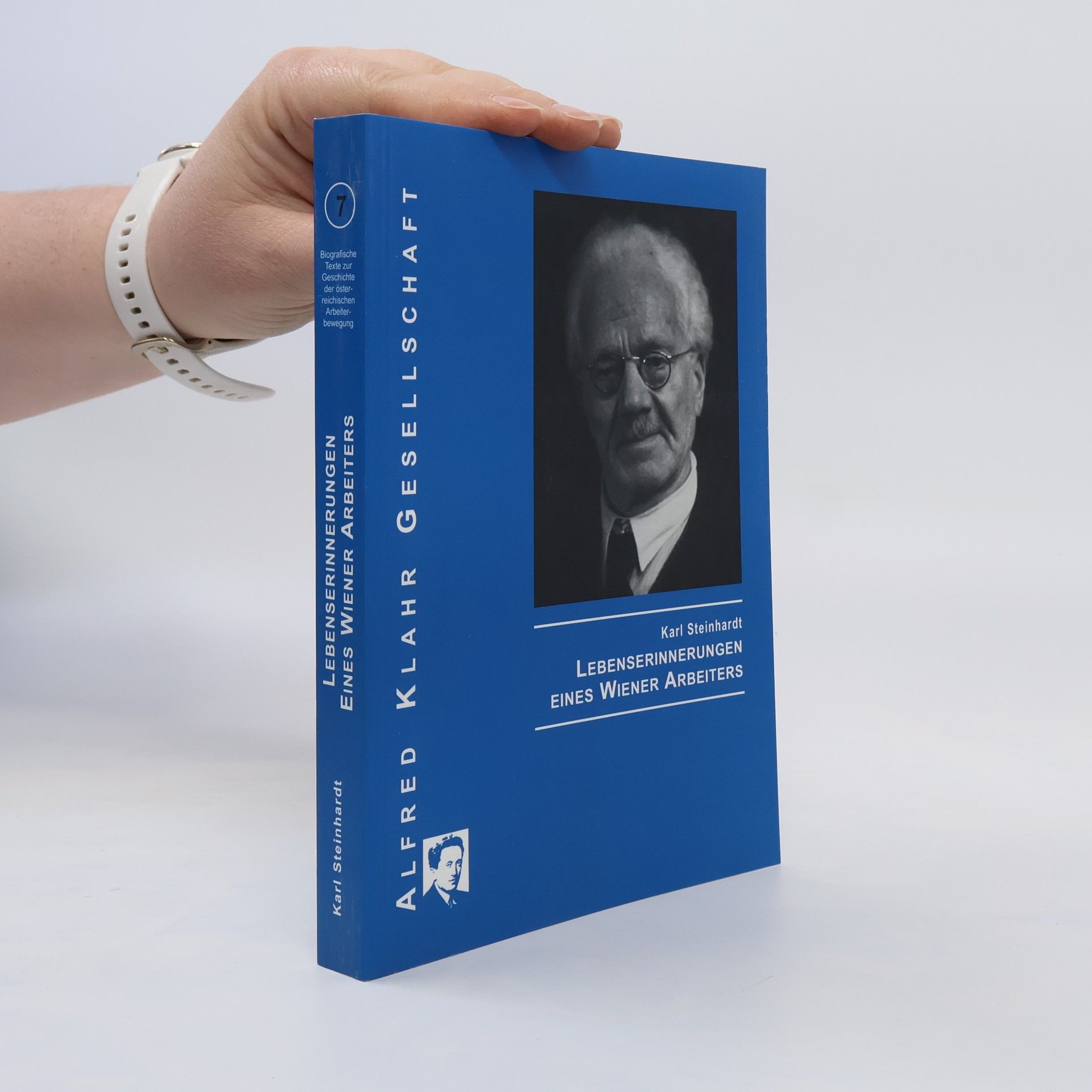 Karl Steinhardt Lebenserinnerungen eines Wiener Arbeiters