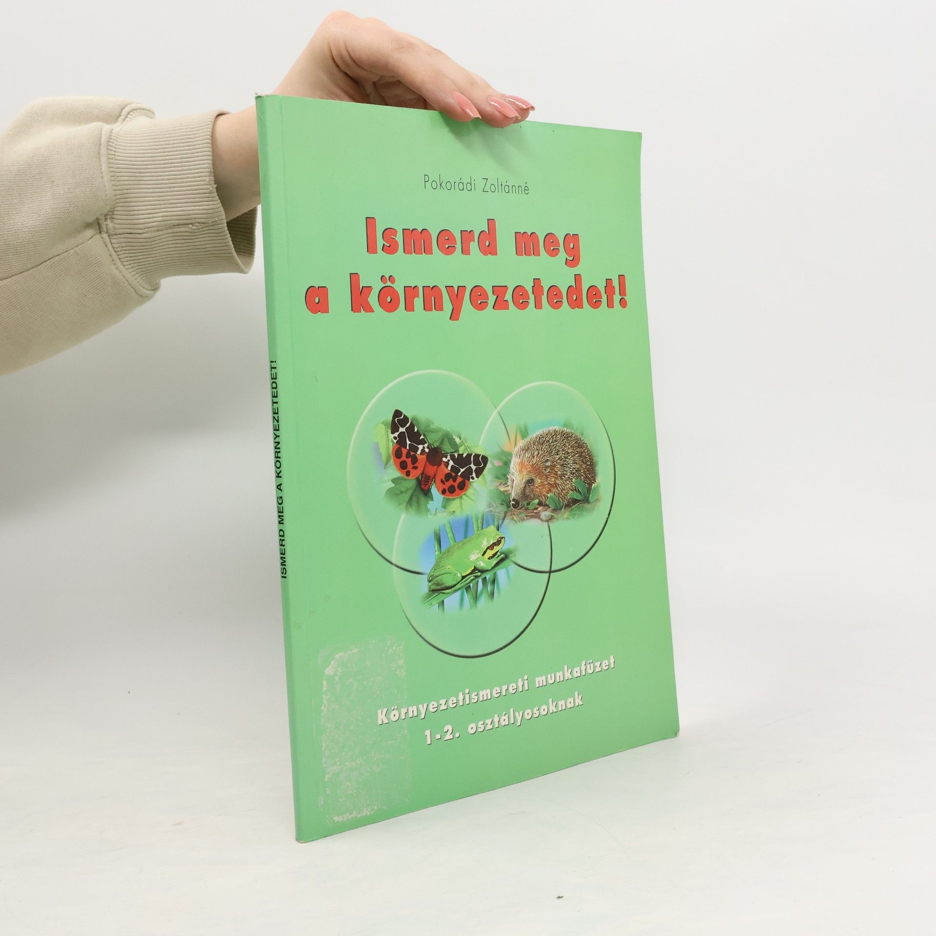 Pokorádi Zoltánné Ismerd meg a környezetedet!