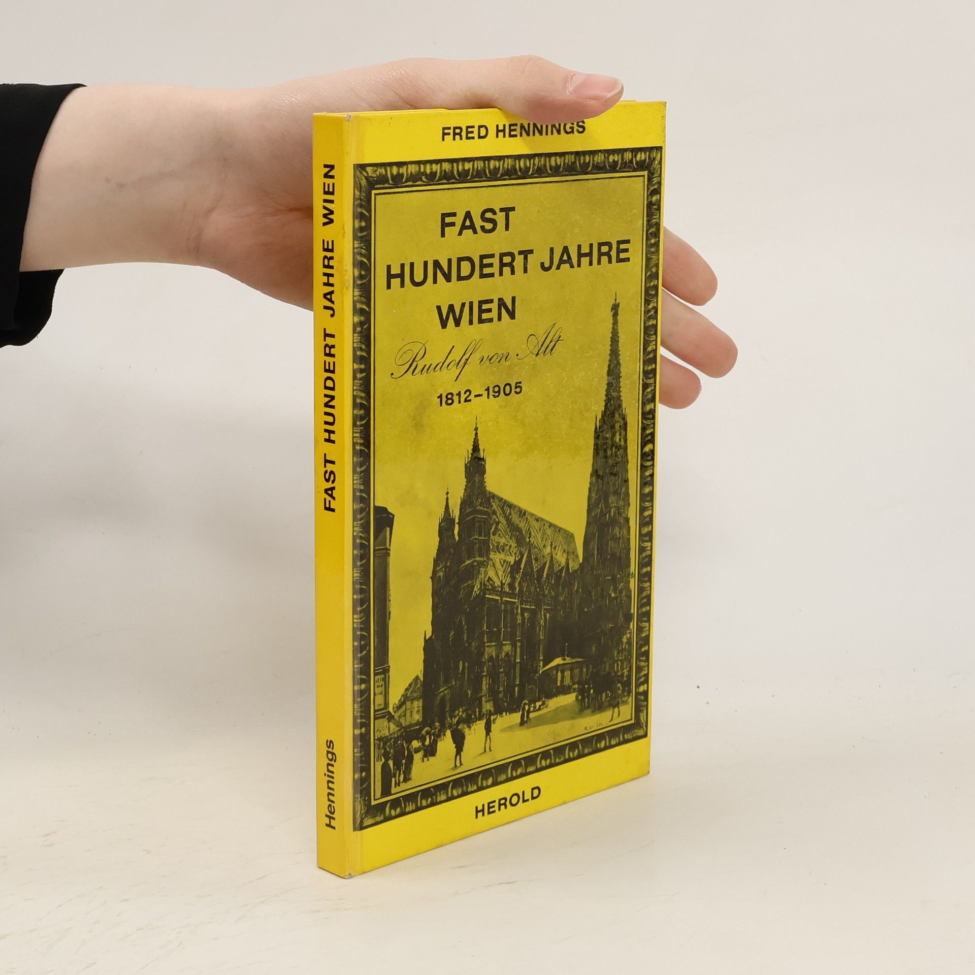 Fred Hennings Fast Hundert Jahre Wien