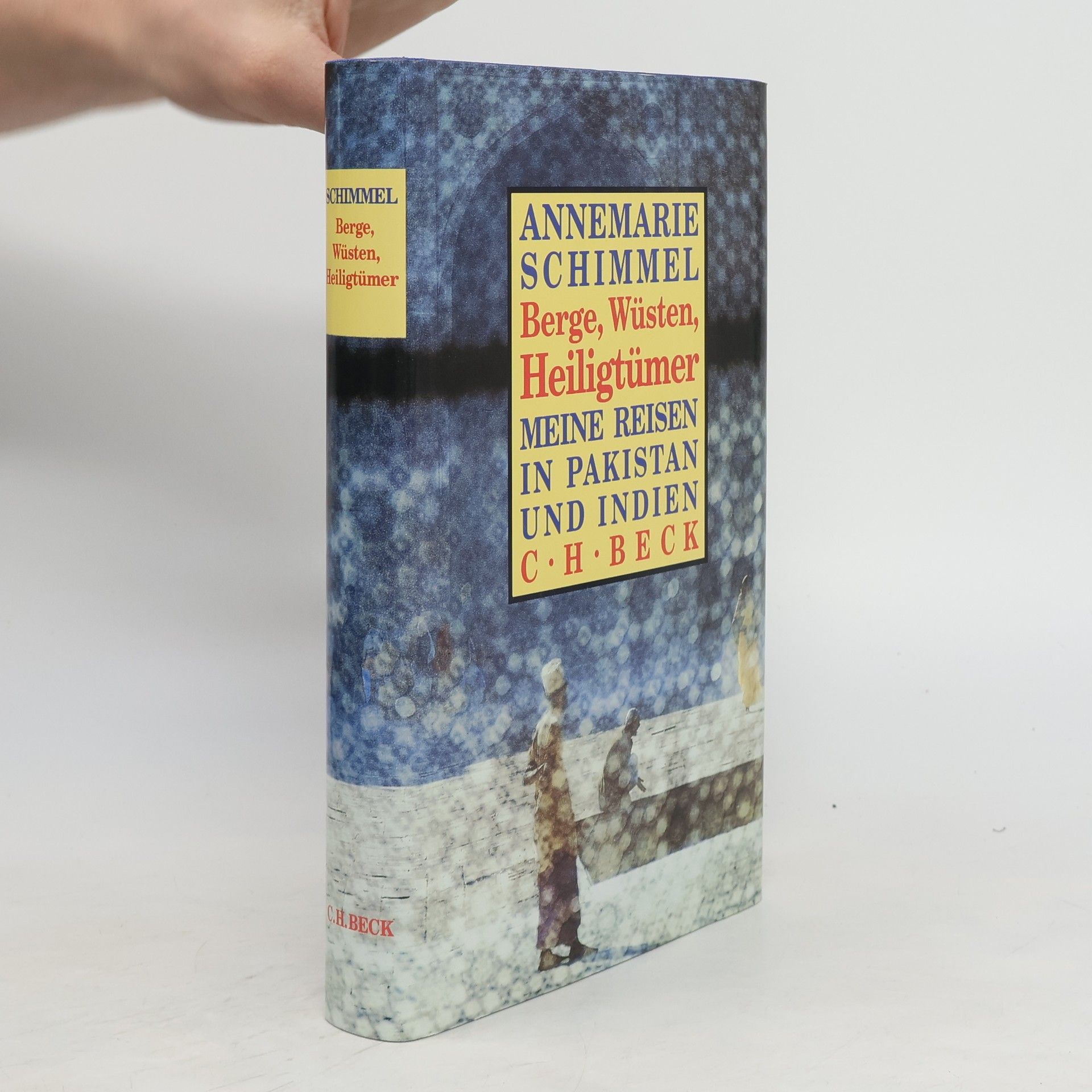 Annemarie Schimmel Berge, Wüsten, Heiligtümer