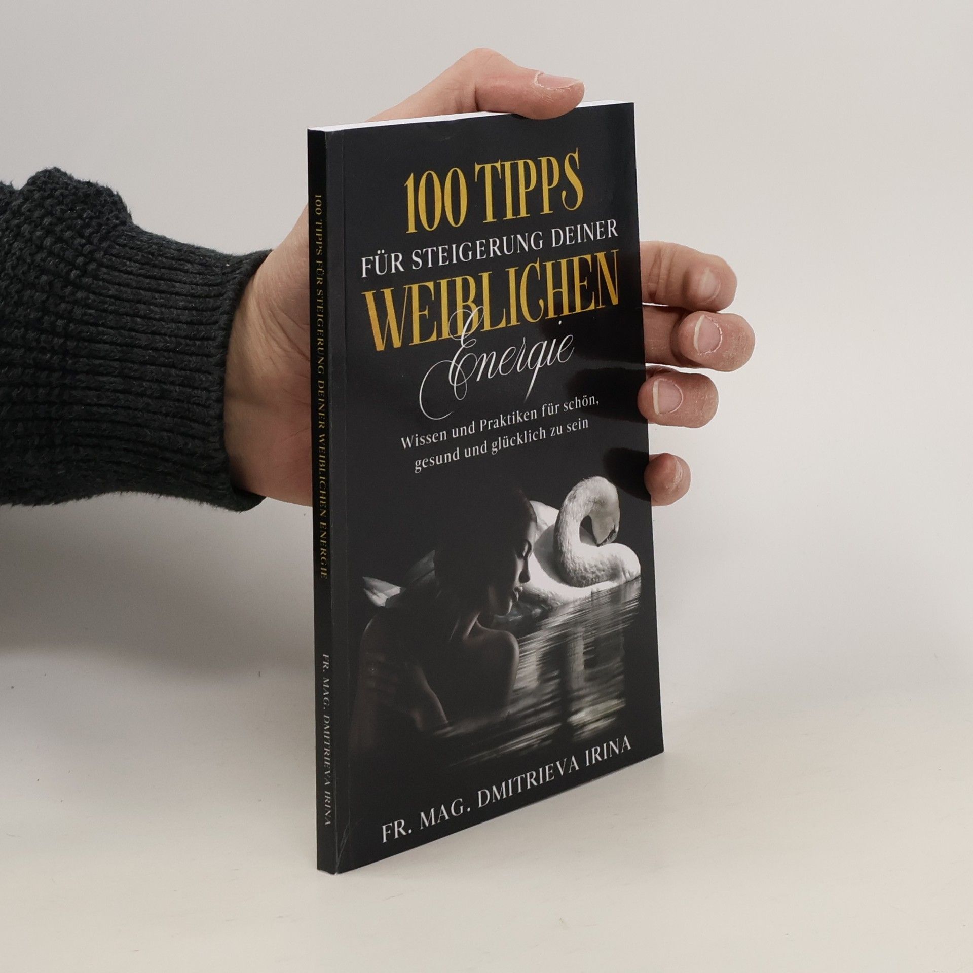 100 Tipps zur Steigerung deiner weiblichen Energie