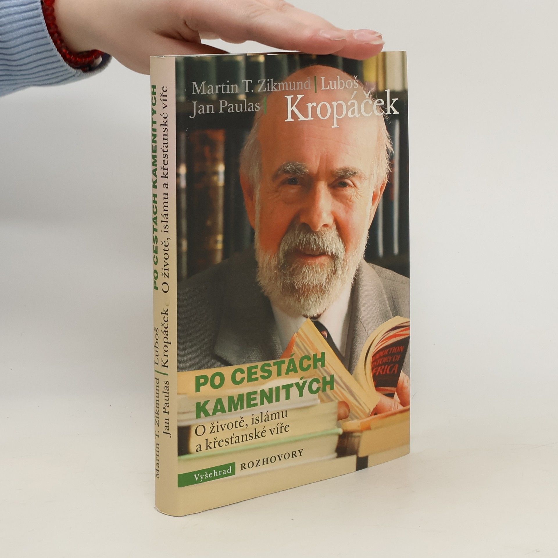 Martin T. Zikmund Po cestách kamenitých: O životě, islámu a křesťanské víře