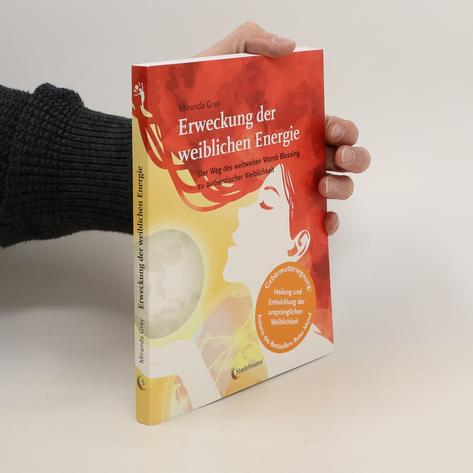 Mirinda Gray Erweckung der weiblichen Energie
