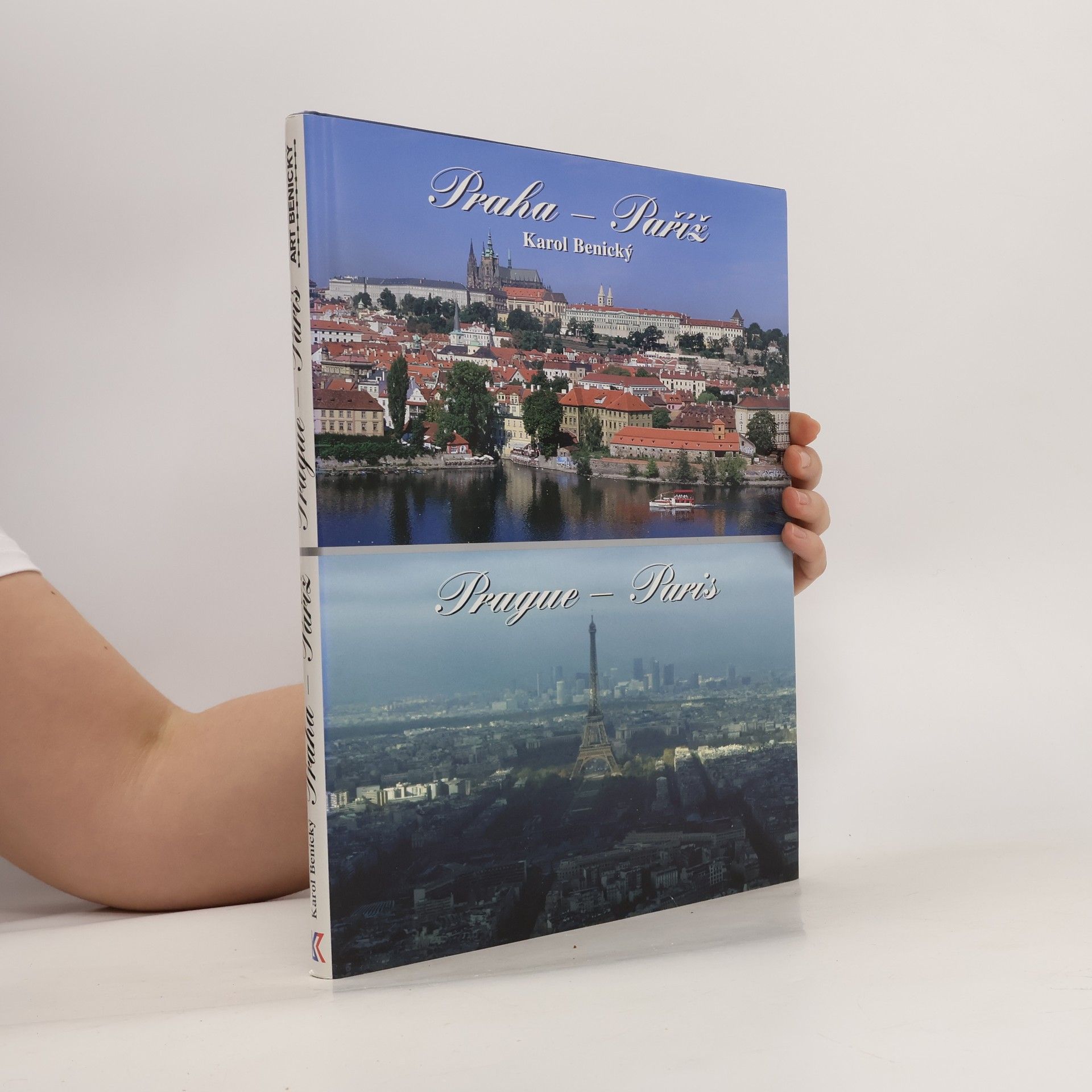 Karol Benický Praha - Paříž = Prague - Paris