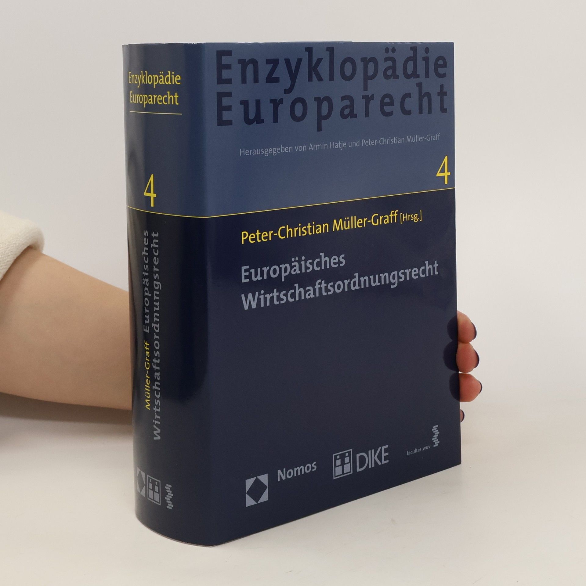 Autorenkollektiv Enzyklopädie Europarecht 4. Europäisches Wirtschaftsordnungsrecht