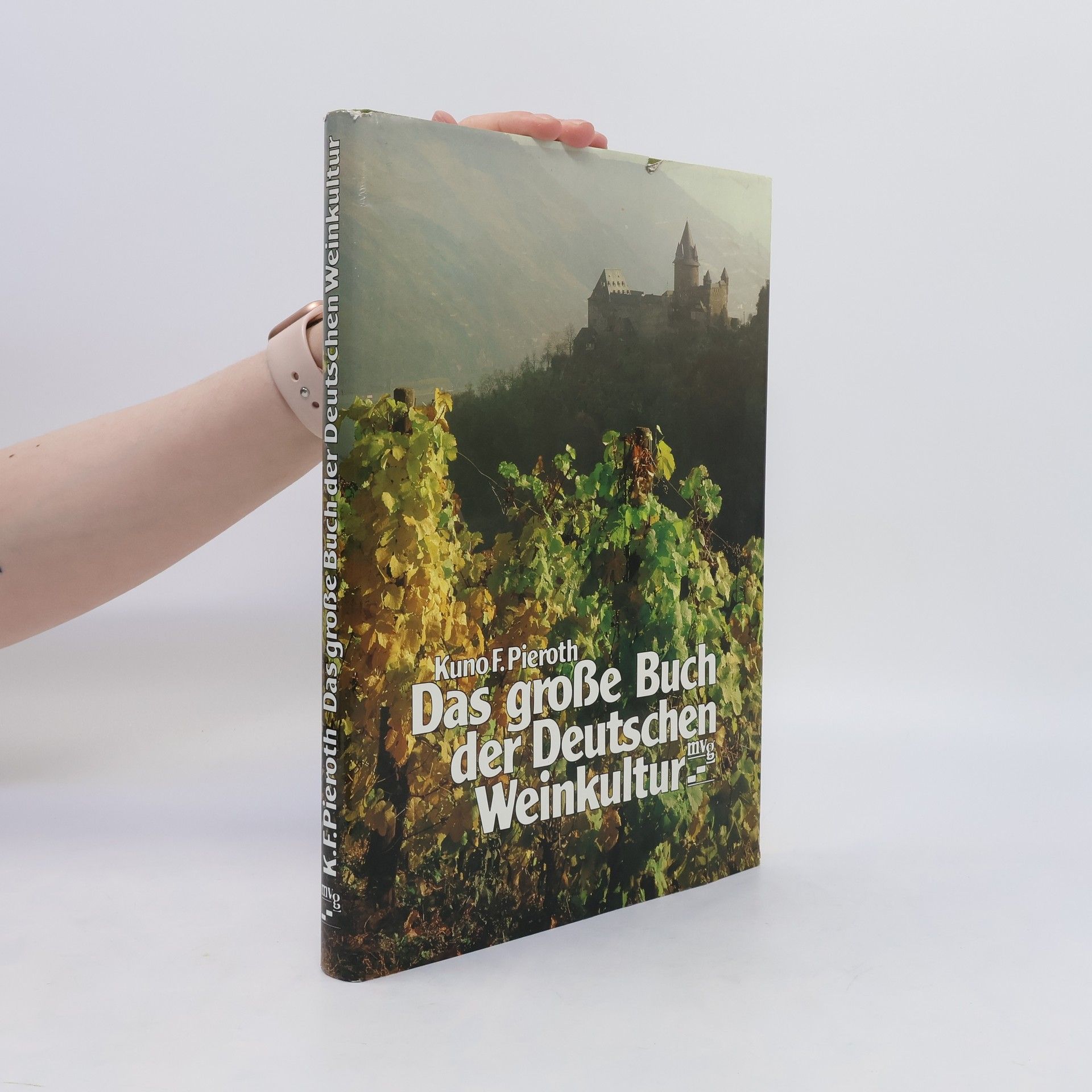 Kuno Pieroth Das grosse Buch der deutschen Weinkultur