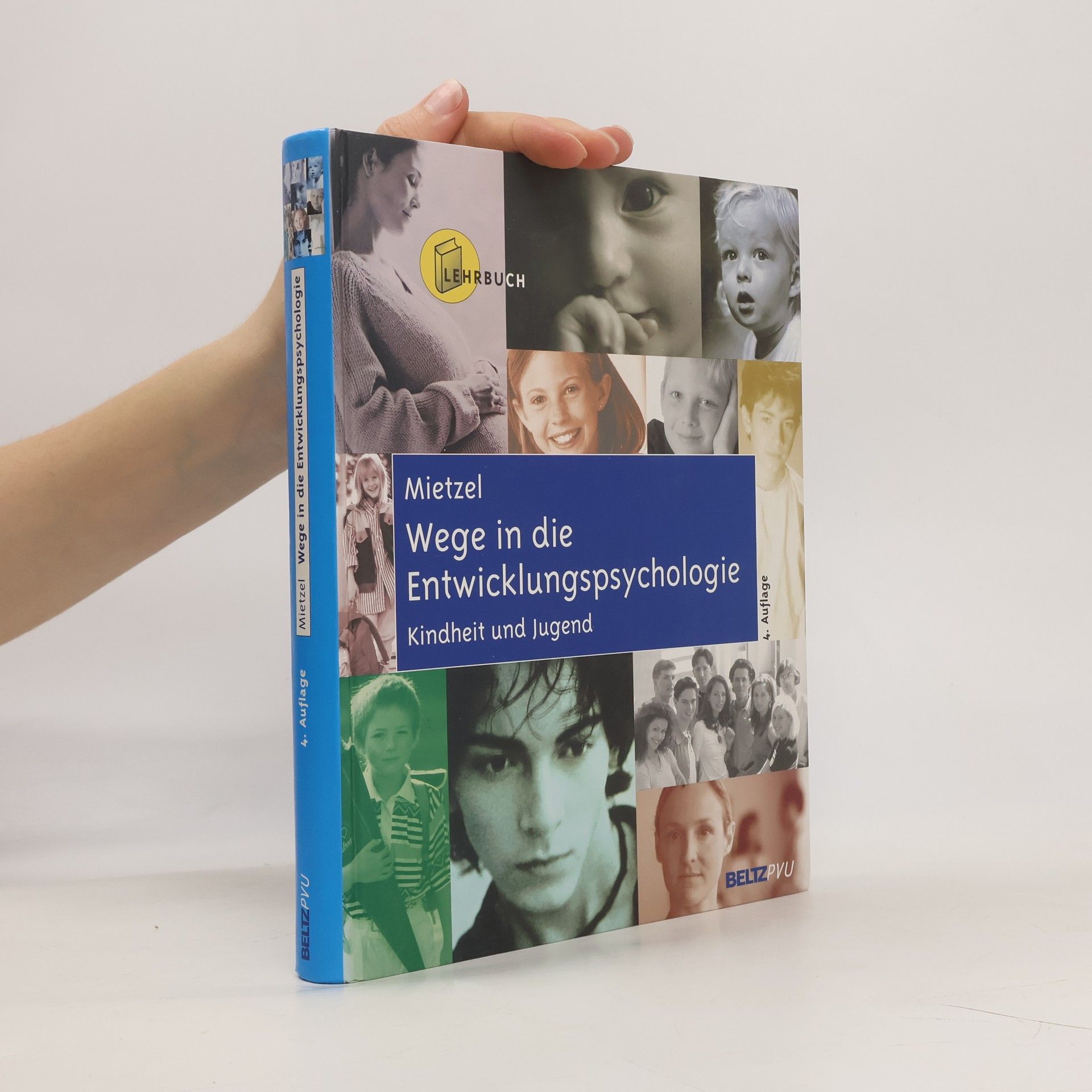Gerd Mietzel Wege in die Entwicklungspsychologie
