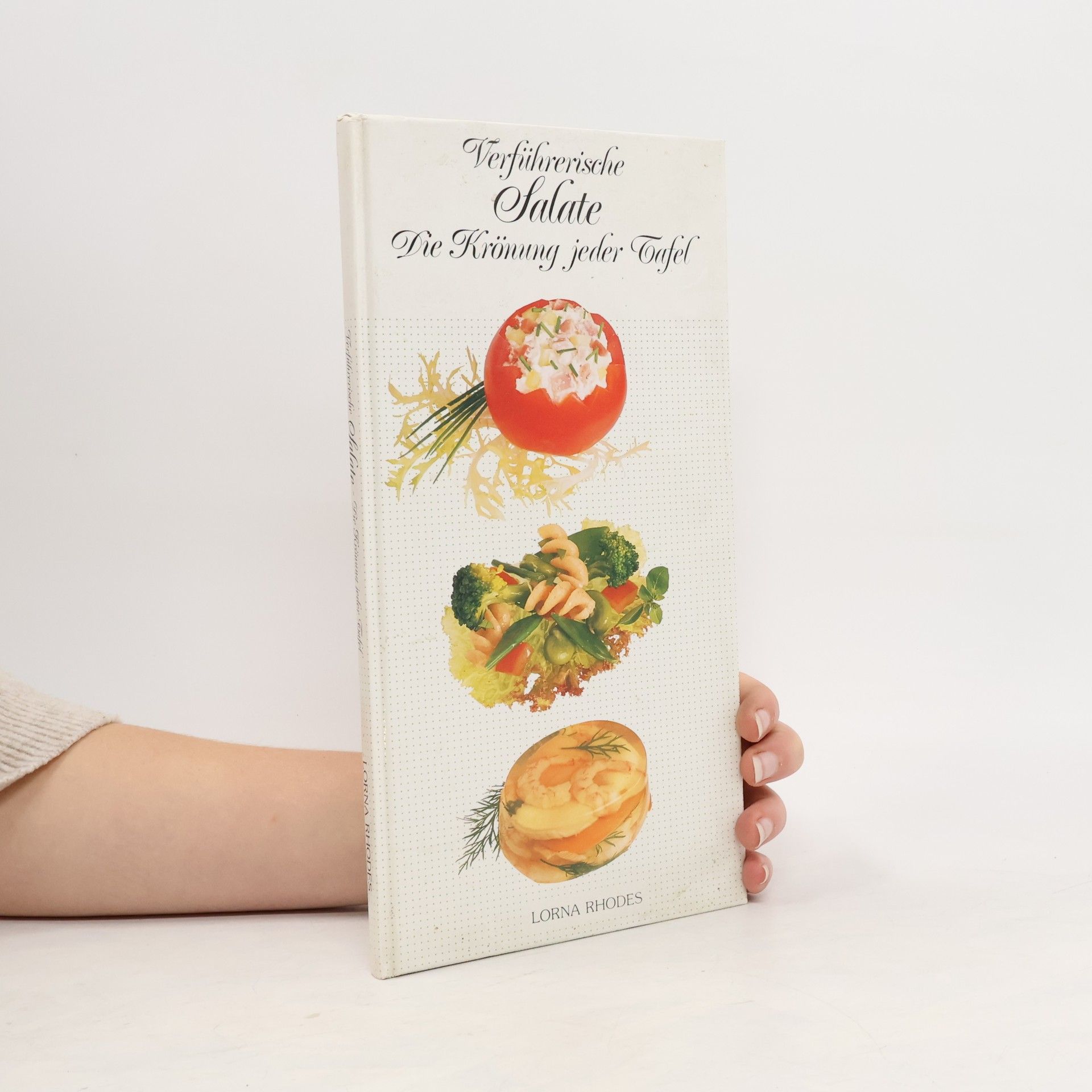 Lorna Rhodes Verführerische Salate. Die Krönung jeder Tafel