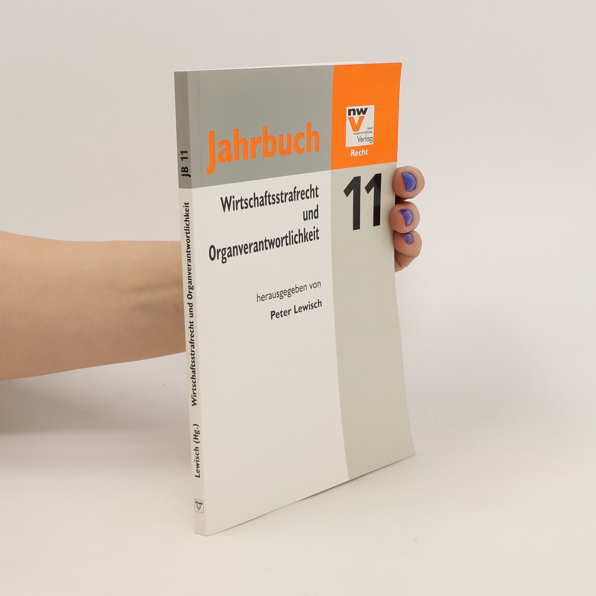Peter Lewisch Wirtschaftsstrafrecht und Organverantwortlichkeit Jahrbuch 11