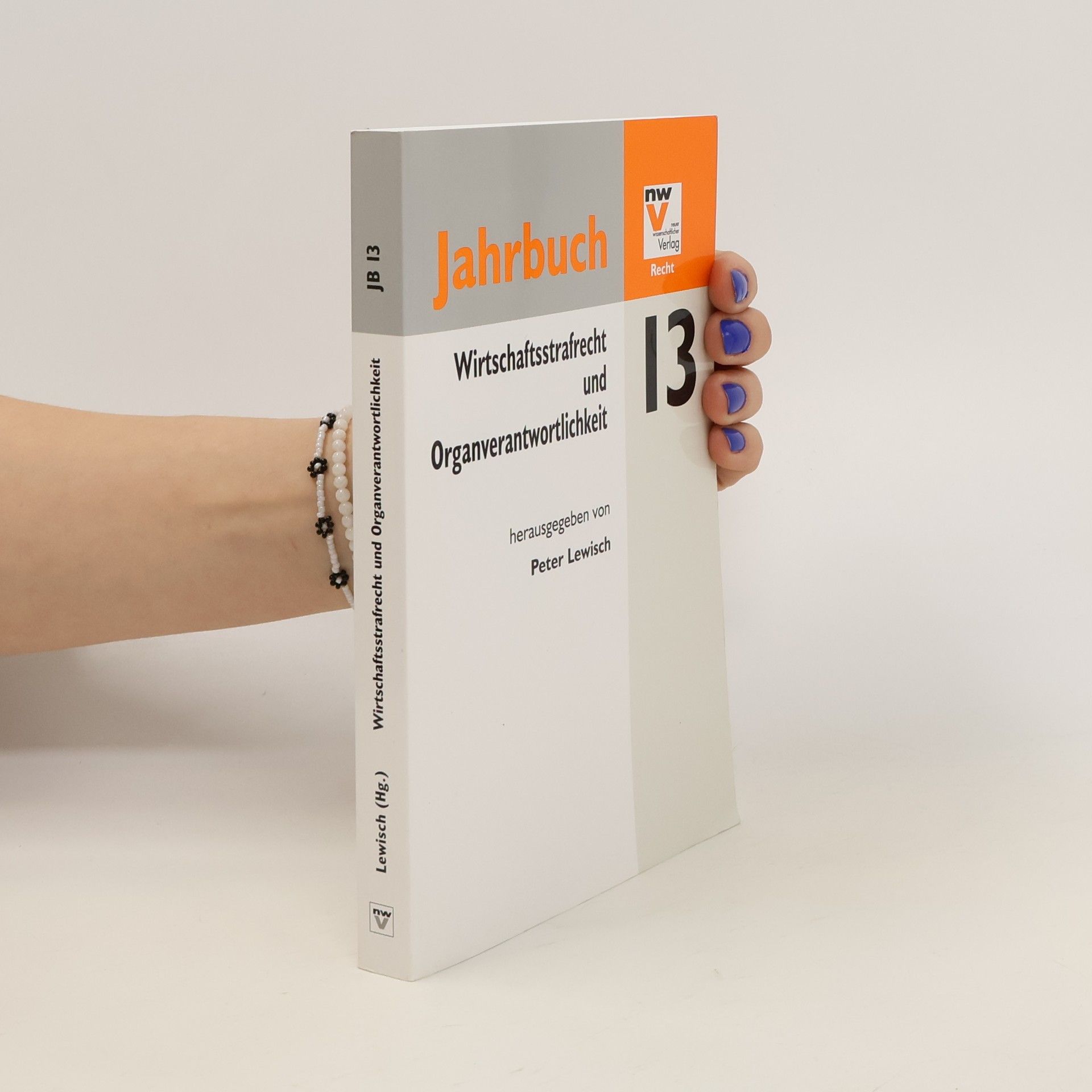 Peter Lewisch Wirtschaftsstrafrecht und Organverantwortlichkeit Jahrbuch 13