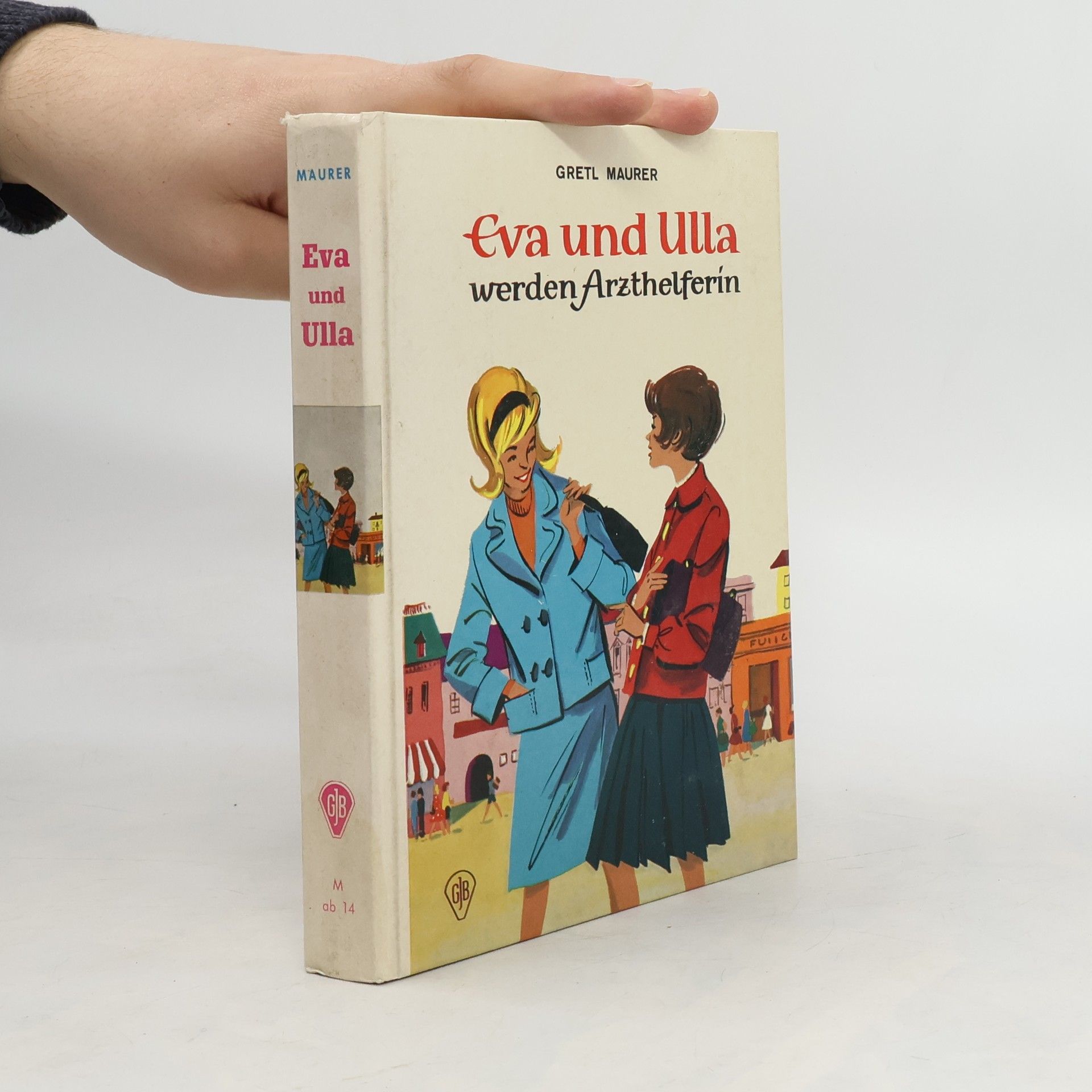 Gretl Maurer Eva und Ulla werden Arzthelferin