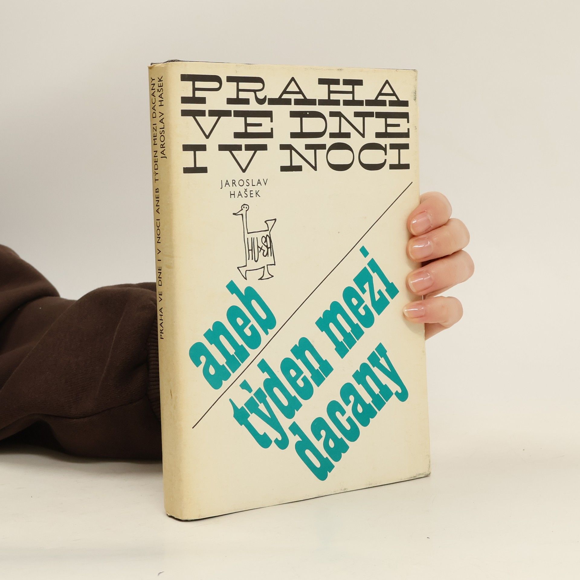 Jaroslav Hašek Praha ve dne i v noci aneb Týden mezi Dacany