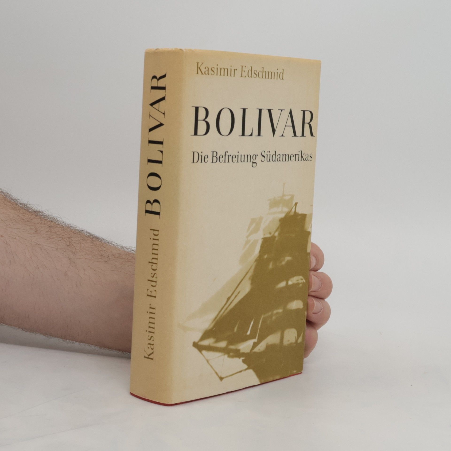 Eduard Hermann Wilhelm Schmid Bolivar. Die Befreiung Südamerikas