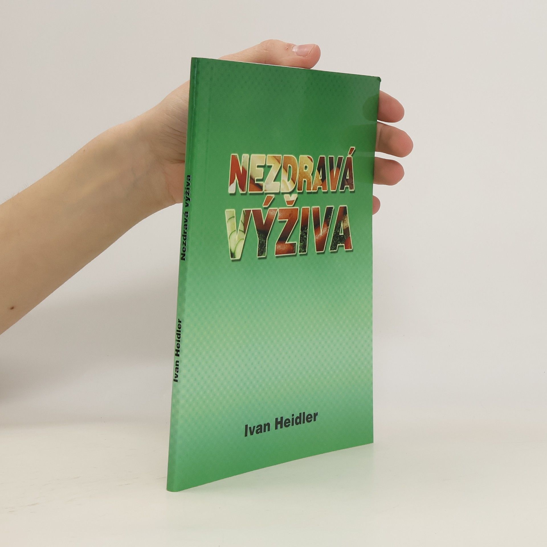 Ivan Heidler Nezdravá výživa