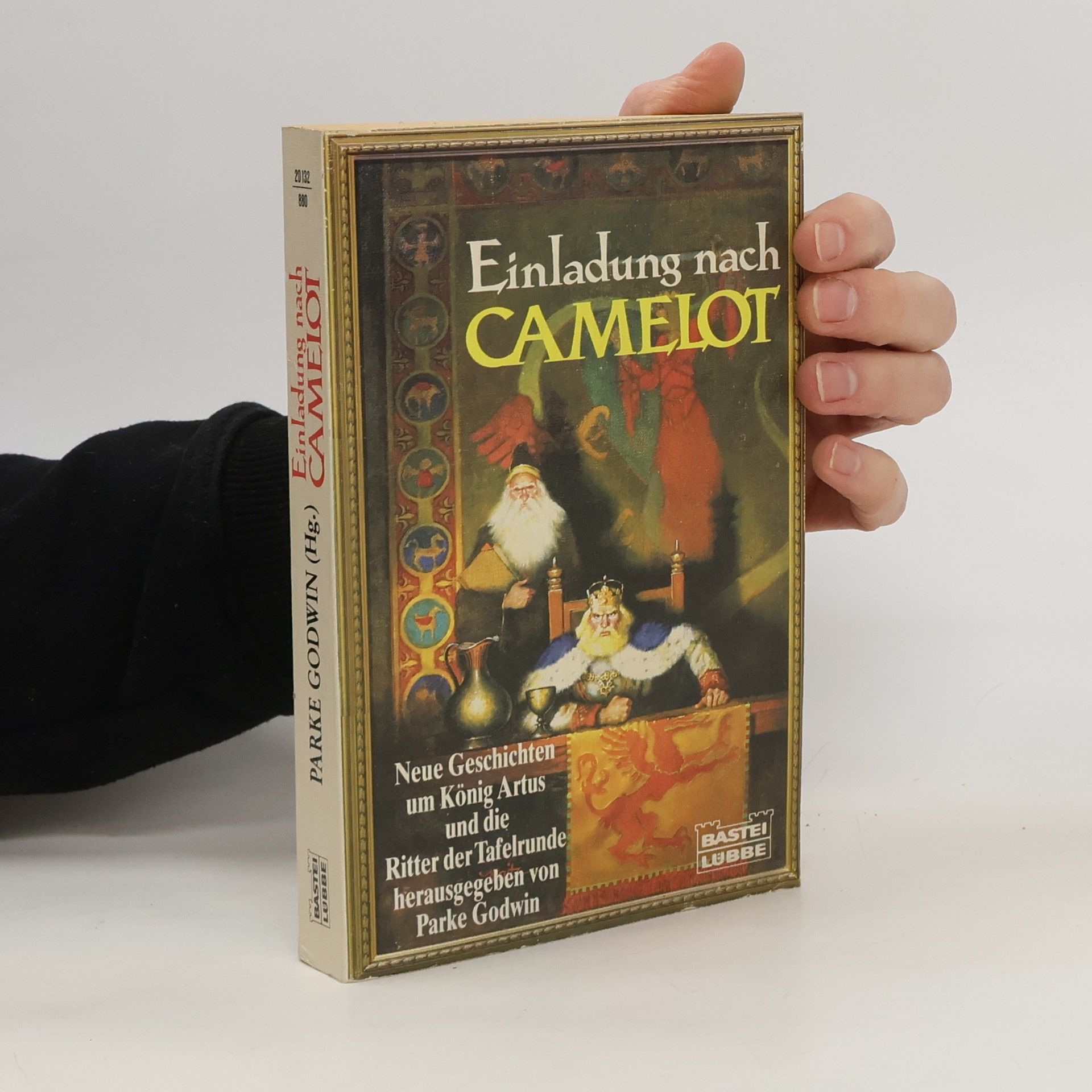 Parke Godwin Einladung nach Camelot. Neue Geschichten um König Artus und die Ritter der Tafelrunde