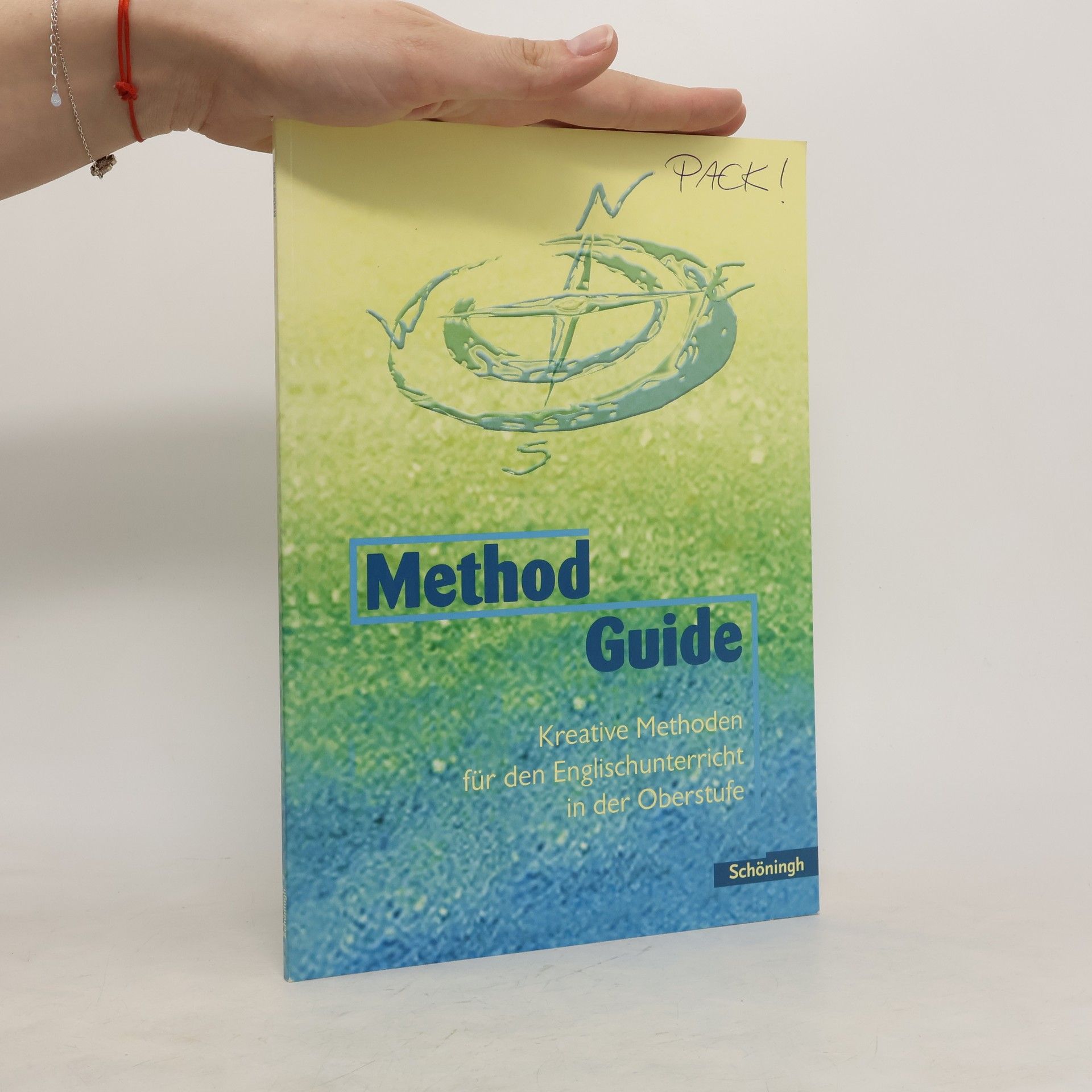 Karola Schallhorn Method guide - kreative Methoden für den Englischunterricht in der Oberstufe