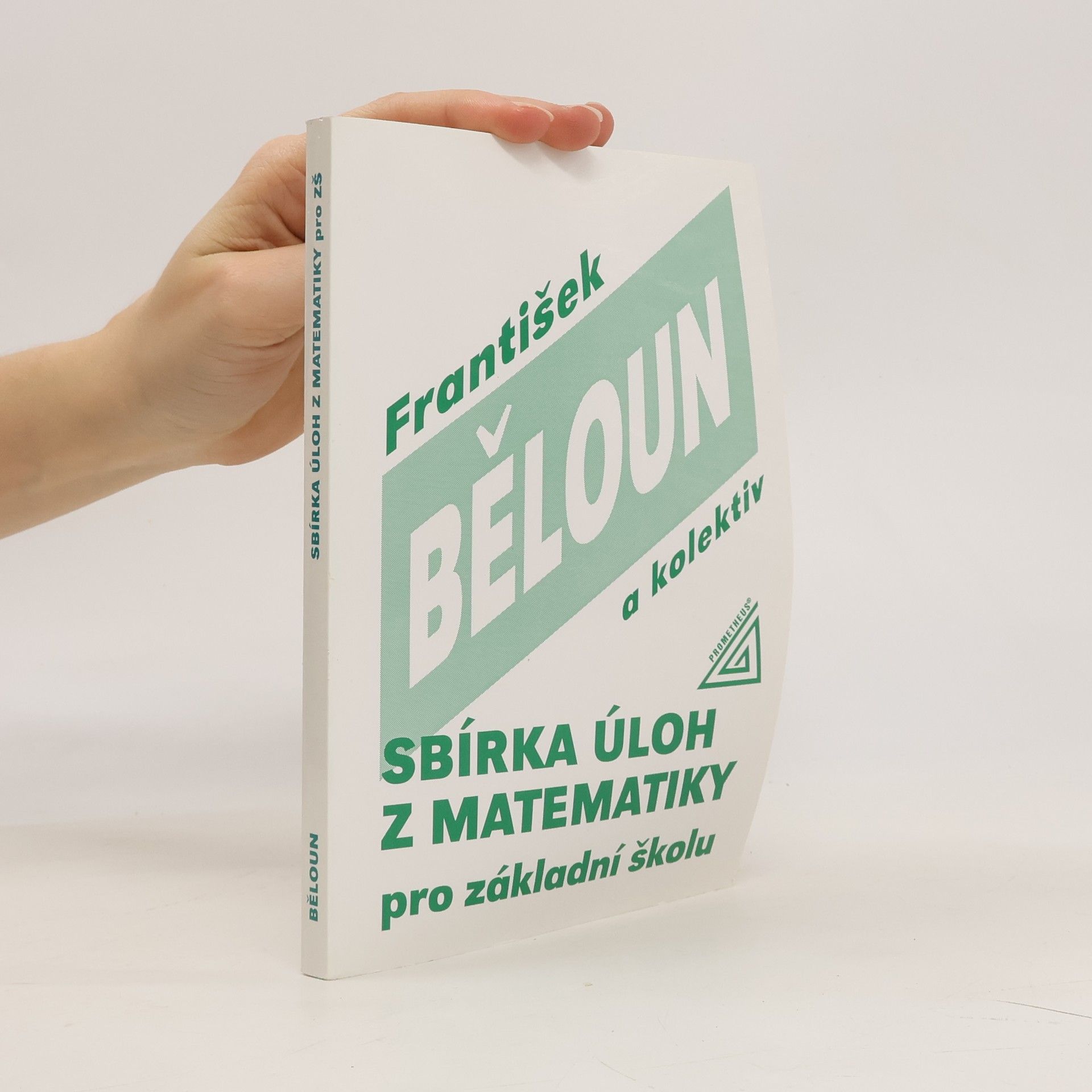 František Běloun Sbírka úloh z matematiky pro základní školu