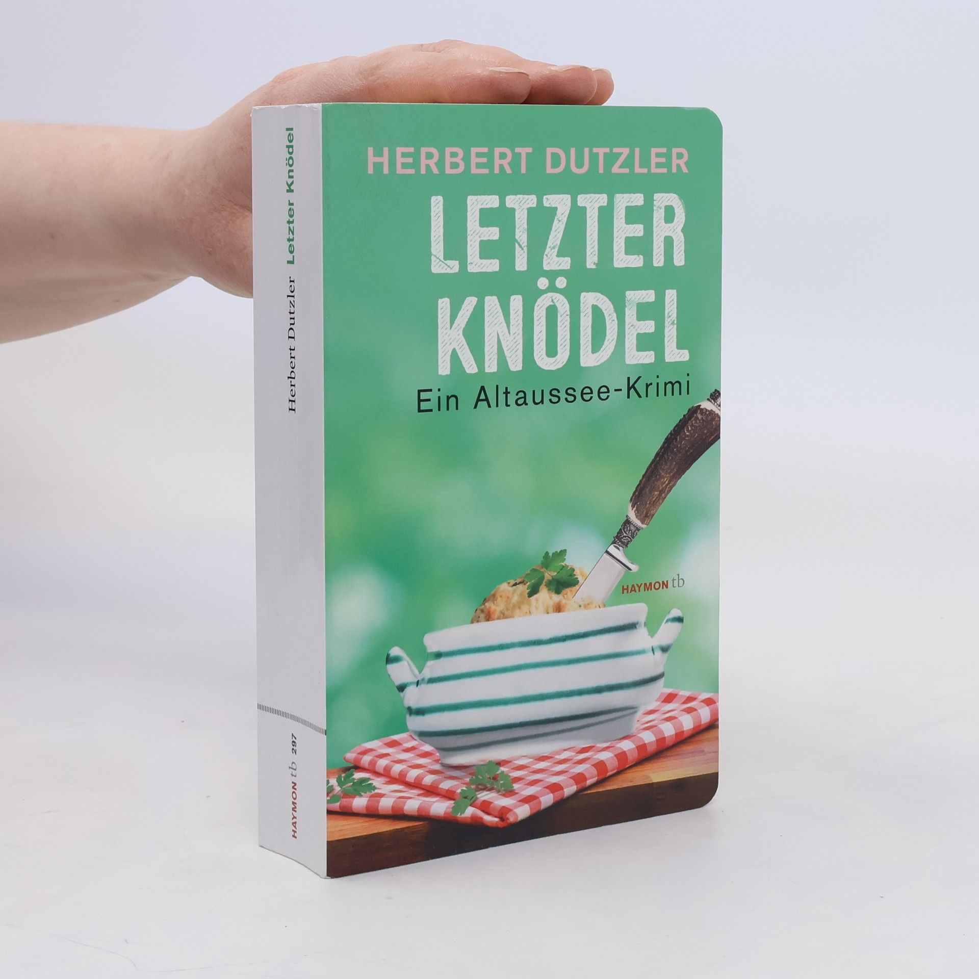 Herbert Dutzler Letzter Knödel