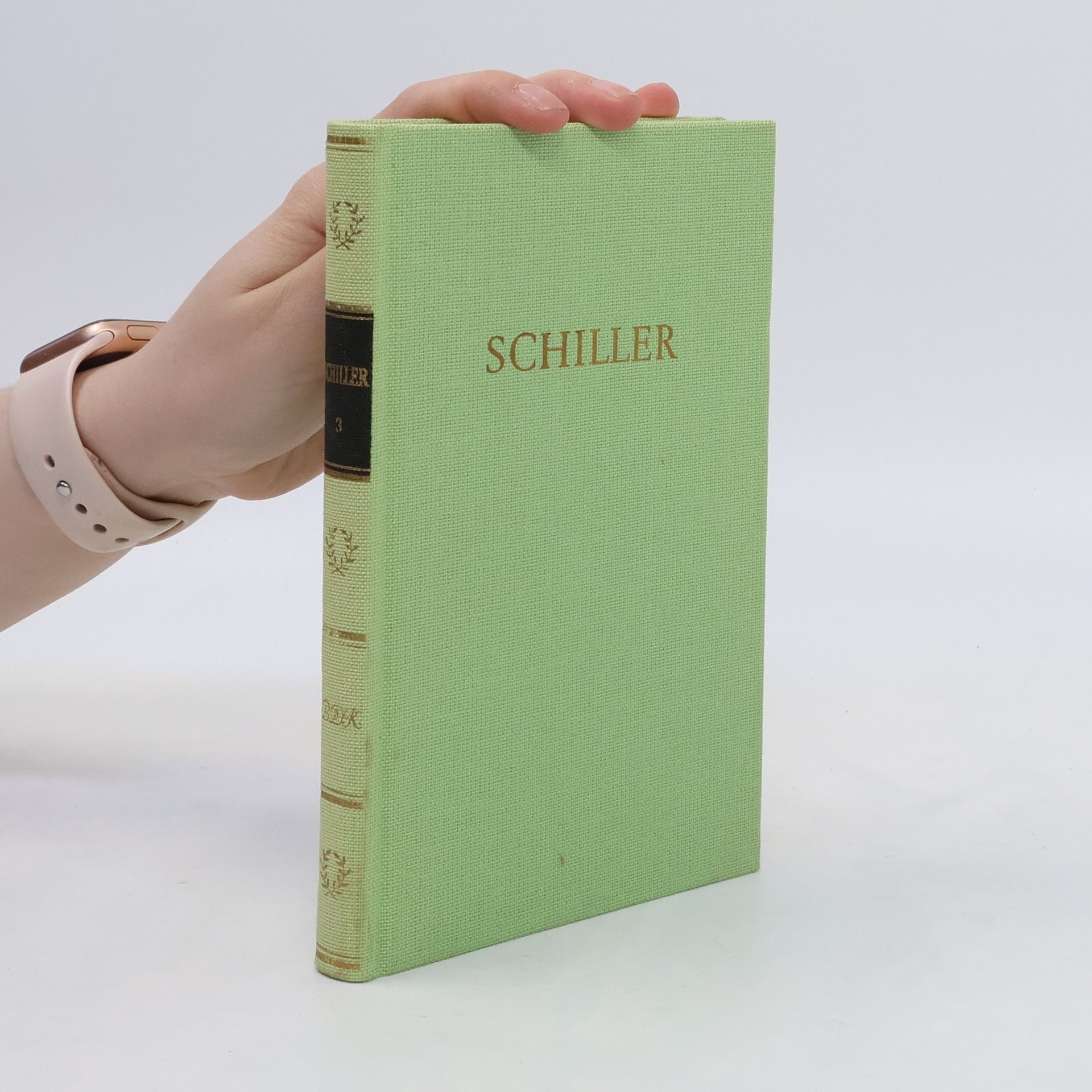 Friedrich Schiller Schillers Werke in fünf Bänden. Dritter Band